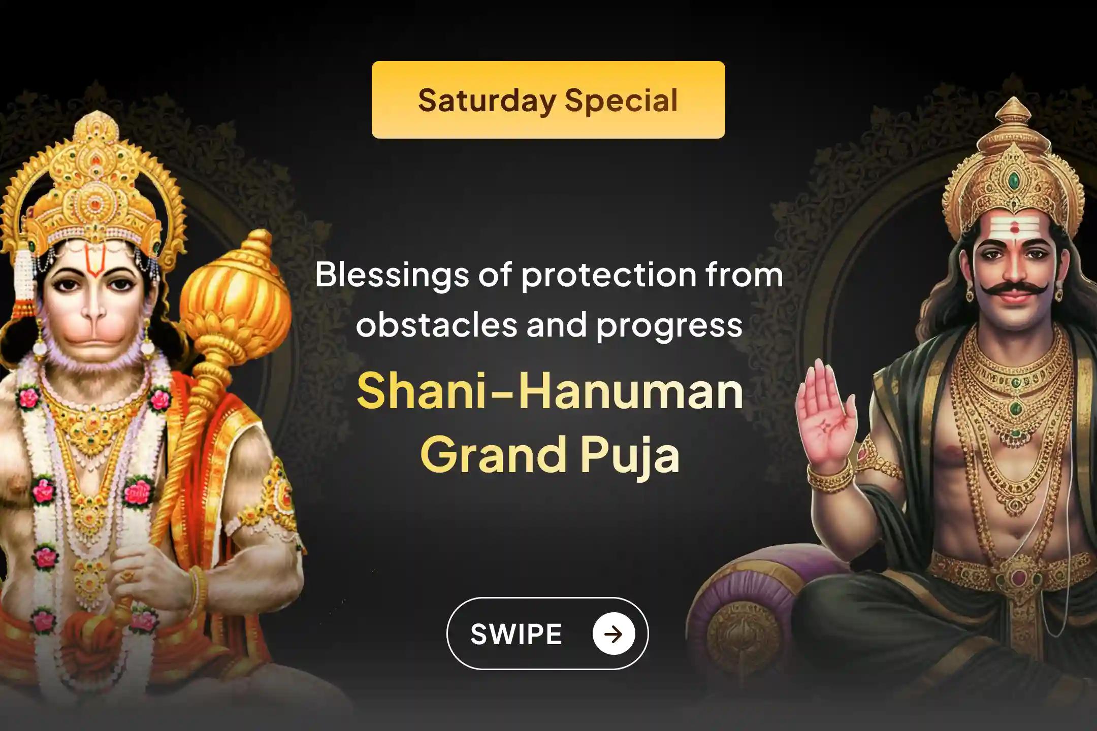 ✨ This Saturday, participate in a joint ritual dedicated to Lord Hanuman and Lord Shani to seek relief from the effects of Shani. ✨