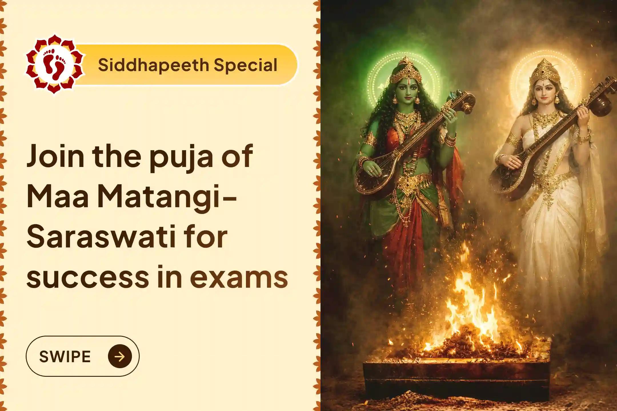 🙏For blessings of increased knowledge, refined speech, and success in exams, a special opportunity to participate in the puja of Maa Matangi and Maa Saraswati at Adi Shakti Mahakali Das Mahavidya Siddhapeeth Temple in Haridwar.
