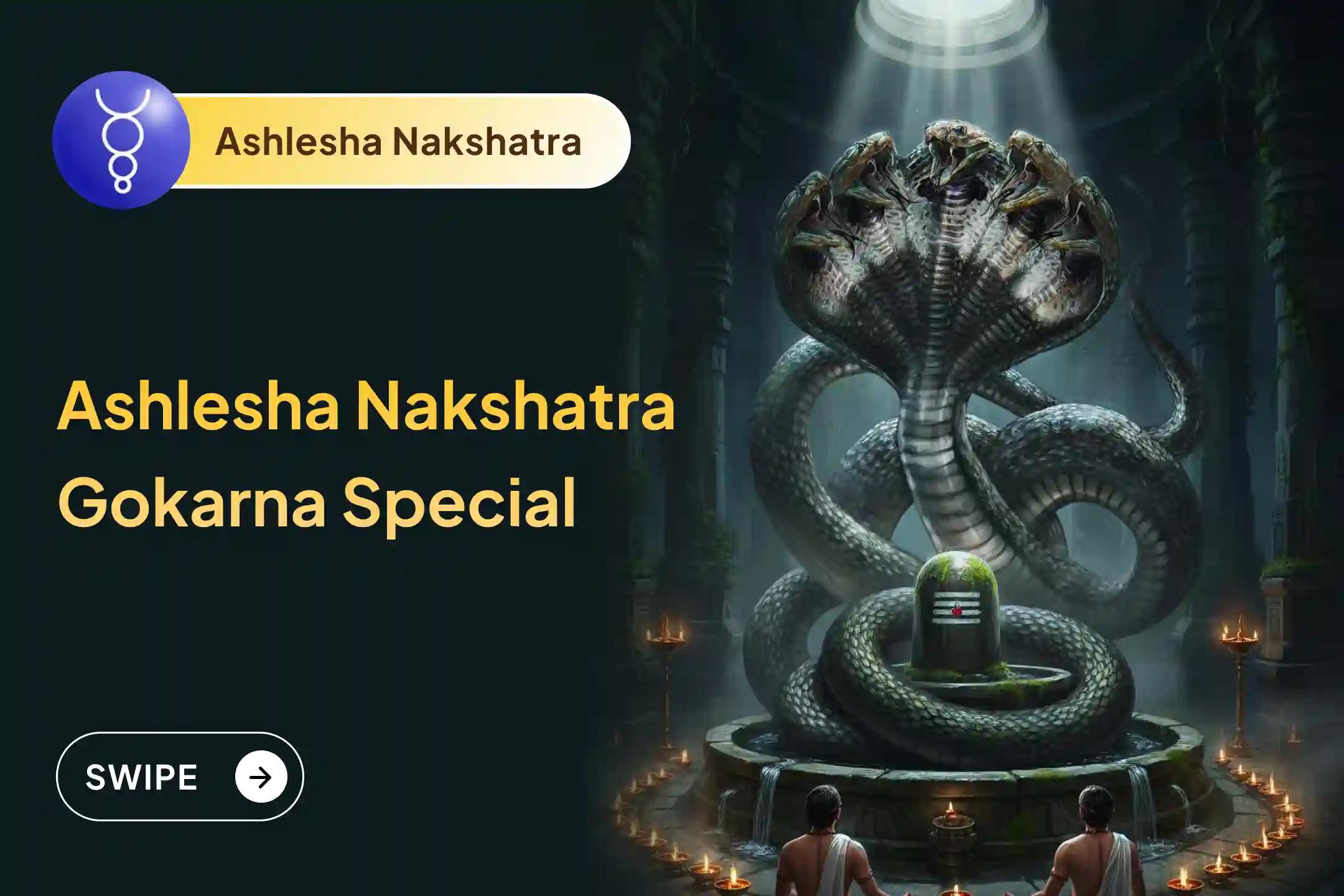 Participate in the Ashlesha Nakshatra Gokarna Special Ashlesha Bali Puja to remove the malicious effects of Sarpa (Naga) Dosha and clean karmic sins