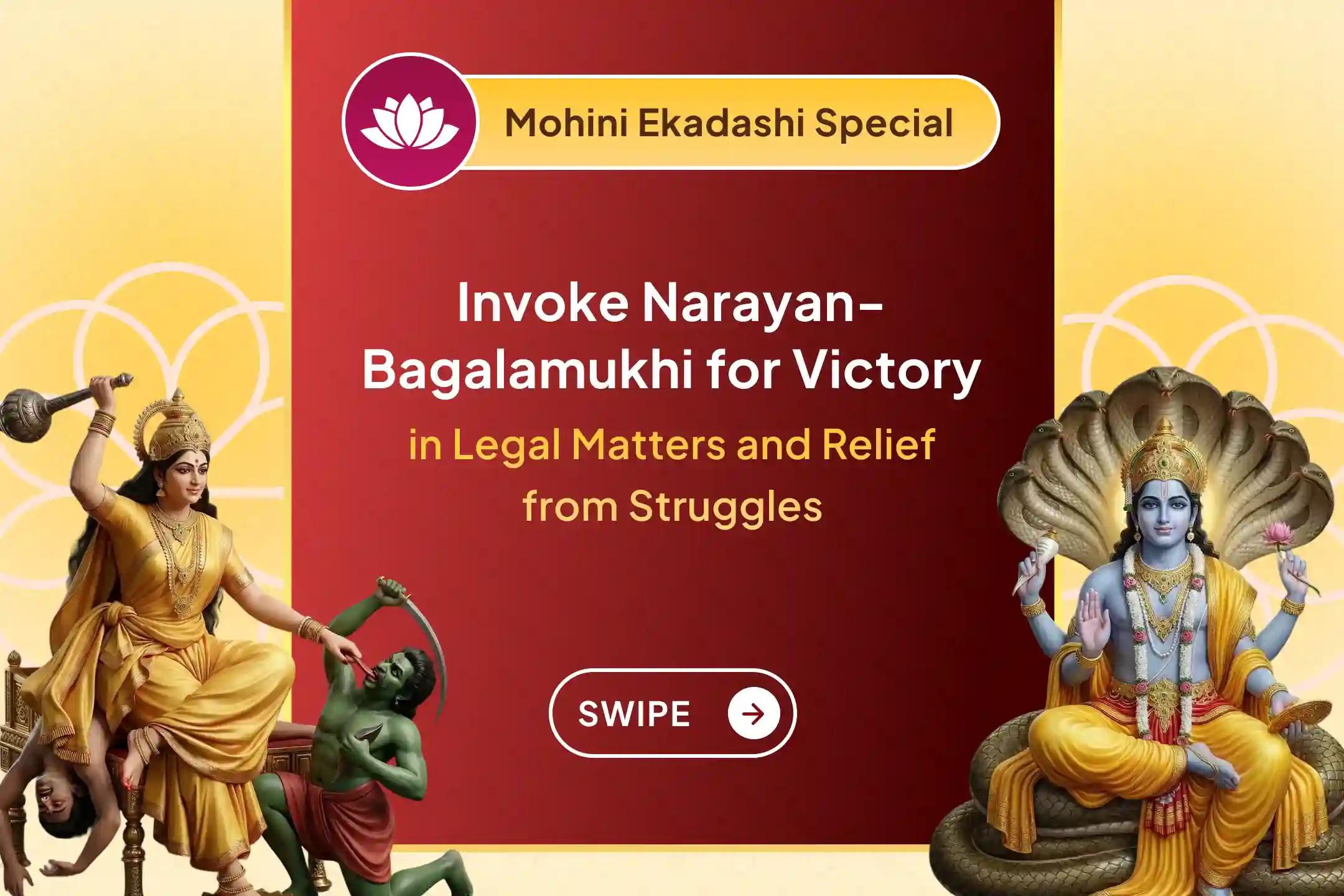 🔥On this Mohini Ekadashi, receive the combined divine blessings of Maa Bagalamukhi and Lord Narayan to find relief from life’s unresolved struggles 