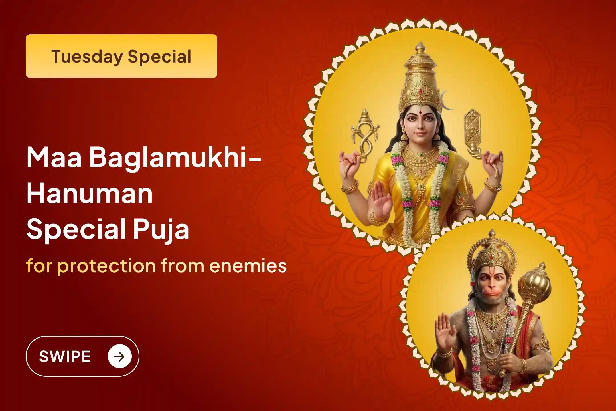 Are enemies repeatedly putting obstacles in your work? Participate in the Maa Baglamukhi Shatru Buddhi Vinashini Yagya and Hanuman Shatrunjay Pujan this Tuesday and receive blessings for protection from enemies and progress in life.