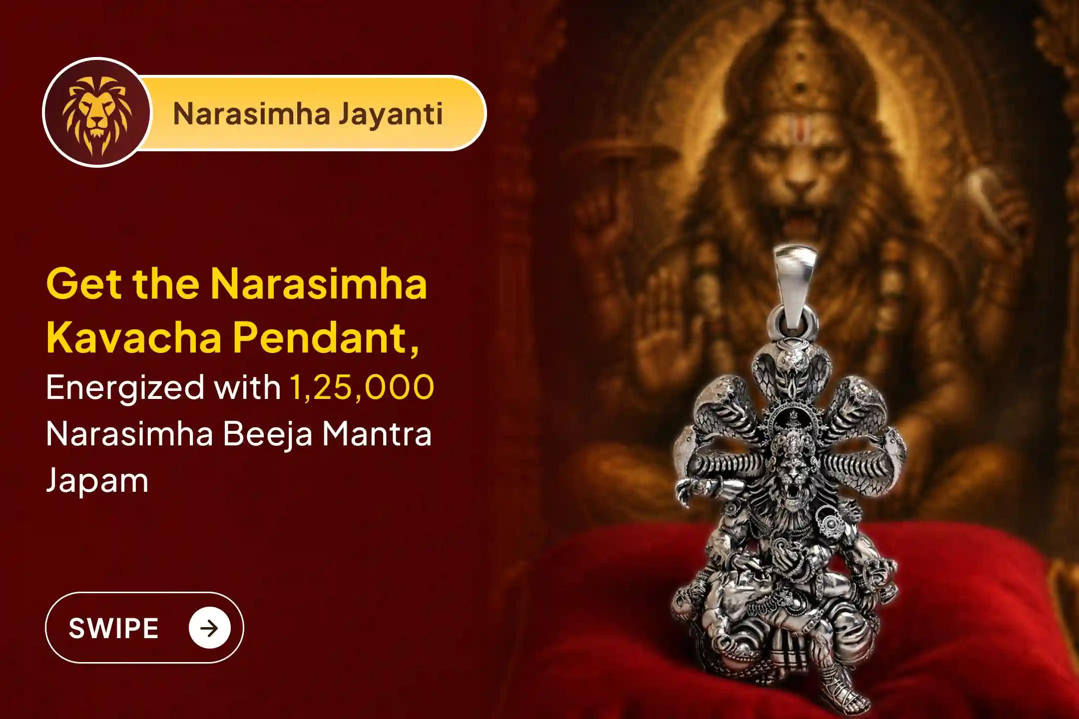 1,25,000 Narasimha Beeja Mantra Japam, to seek divine protection in difficult situations and gain the strength to overcome fear, obstacles, and injustice in life, and get energised Narasimha Kavacha Pendant🙏