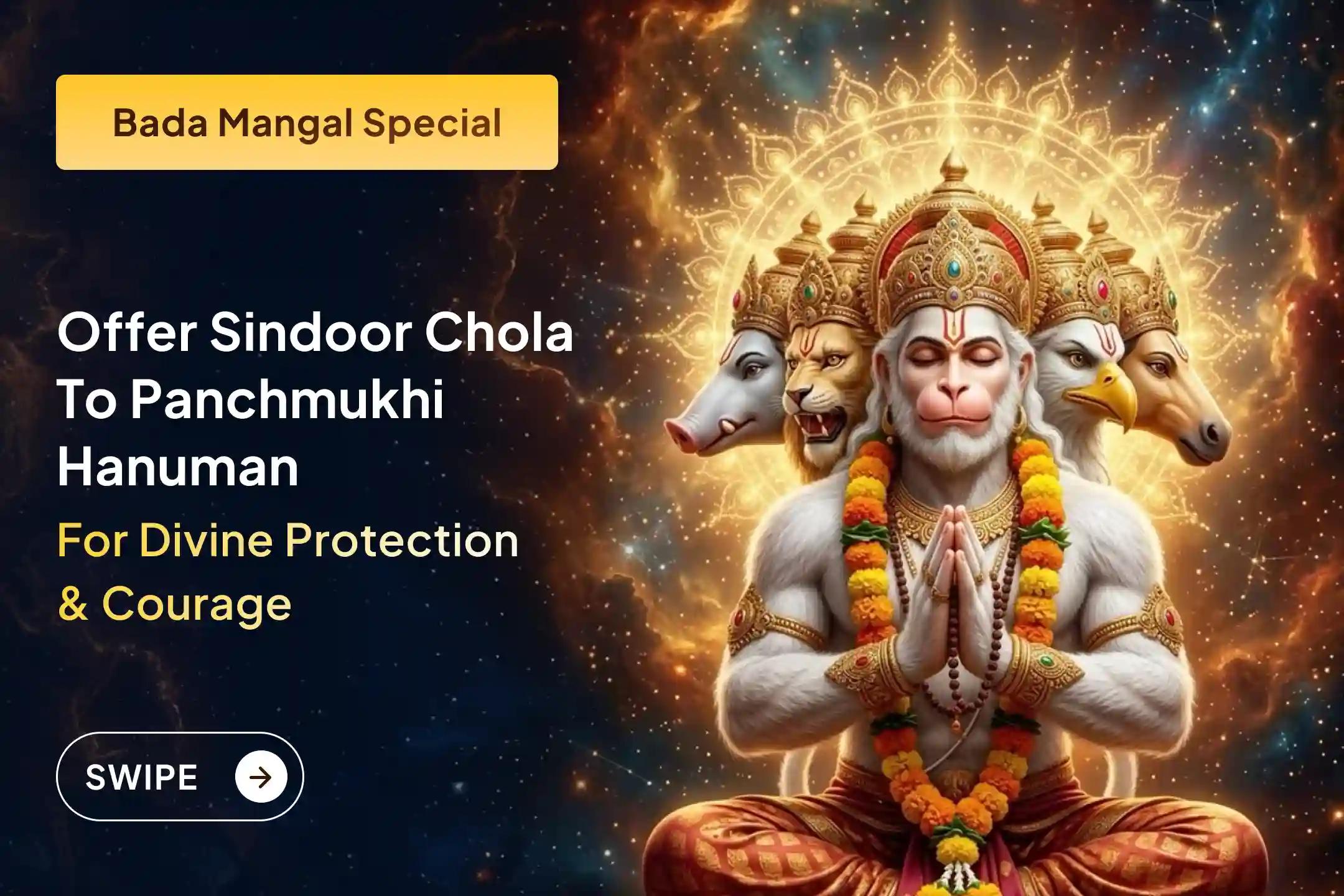 🚩 On the sacred occasion of Bada Mangal, invoke the unmatched strength of Panchmukhi Hanuman through the powerful Sindoor Chola and Chameli Tel Abhishek to receive divine protection from all five directions