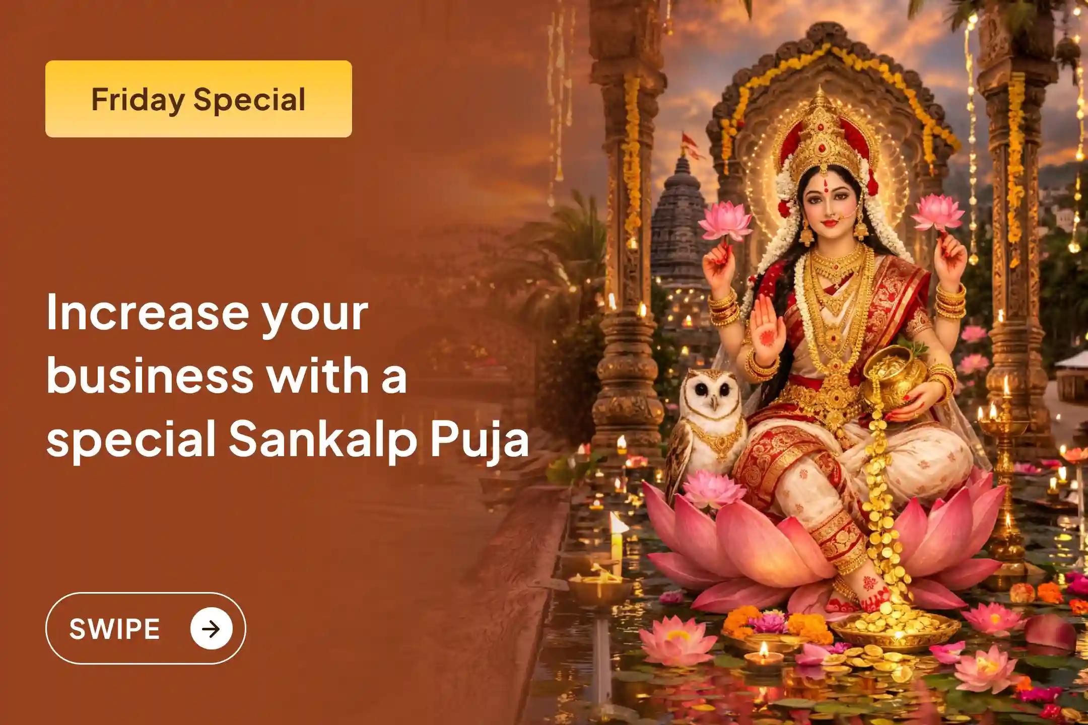 Get a great opportunity for growth in your business and financial stability by participating in the Business Growth and Sankalp Puja through Sri Mandir and the divine grace of Maa Lakshmi.