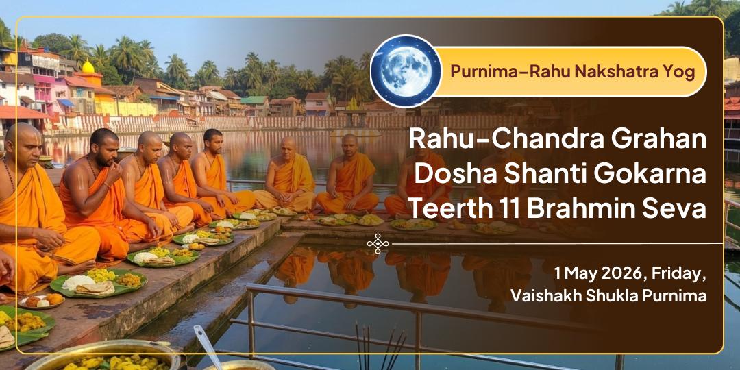 Purnima Rahu-Chandra Grahan Dosha Shanti Gokarna Teerth 11 Brahmin Seva