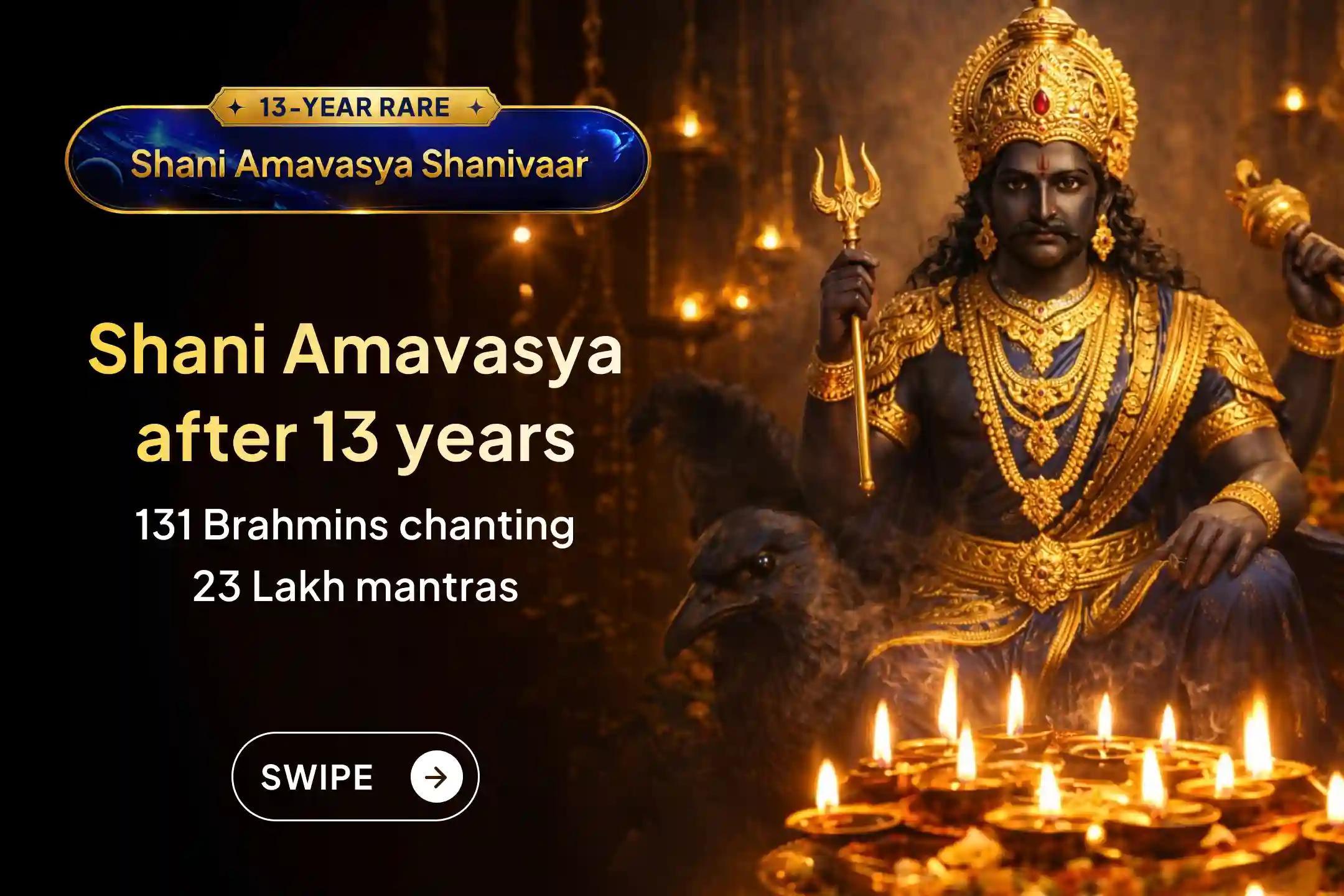 🪐 A rare conjunction of Shani Jayanti and Shani Amavasya after 13 years – an opportunity to transform difficult times! Receive relief from negativity and open new paths of progress through 23 Lakh Shani mantra chants performed by 131 Brahmins.