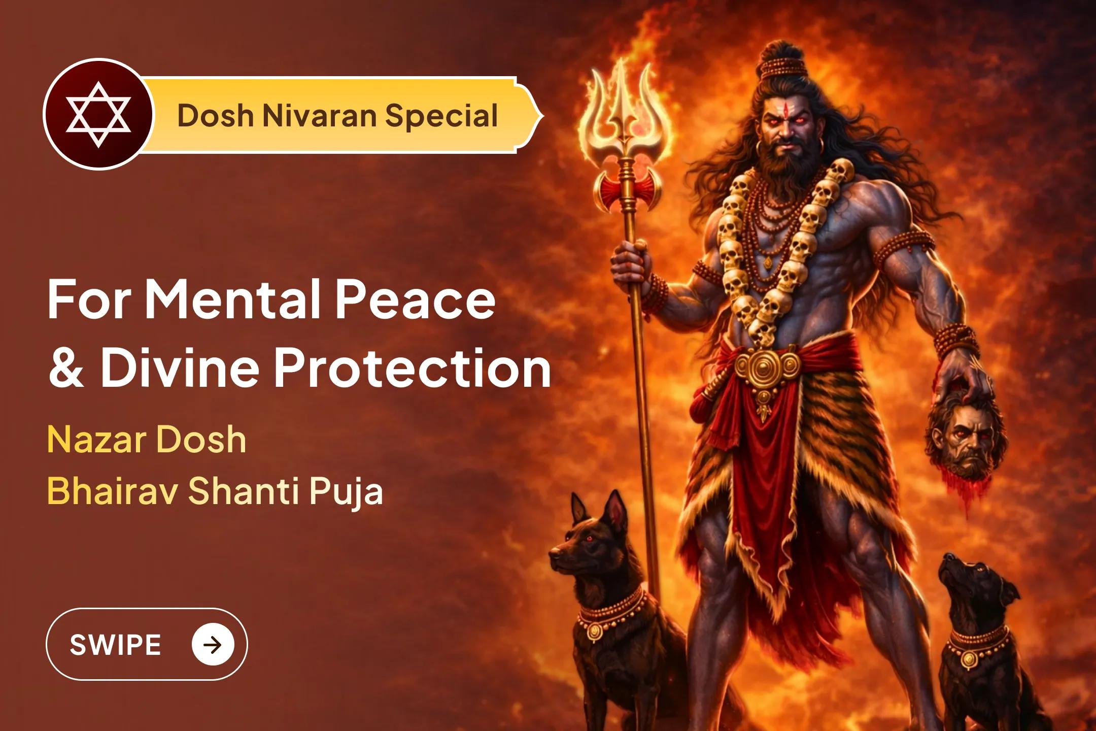 🙏 Are things going wrong without any reason and obstacles appearing again and again? Receive Lord Bhairav’s blessings and remove Nazar Dosh to bring positive change in life.