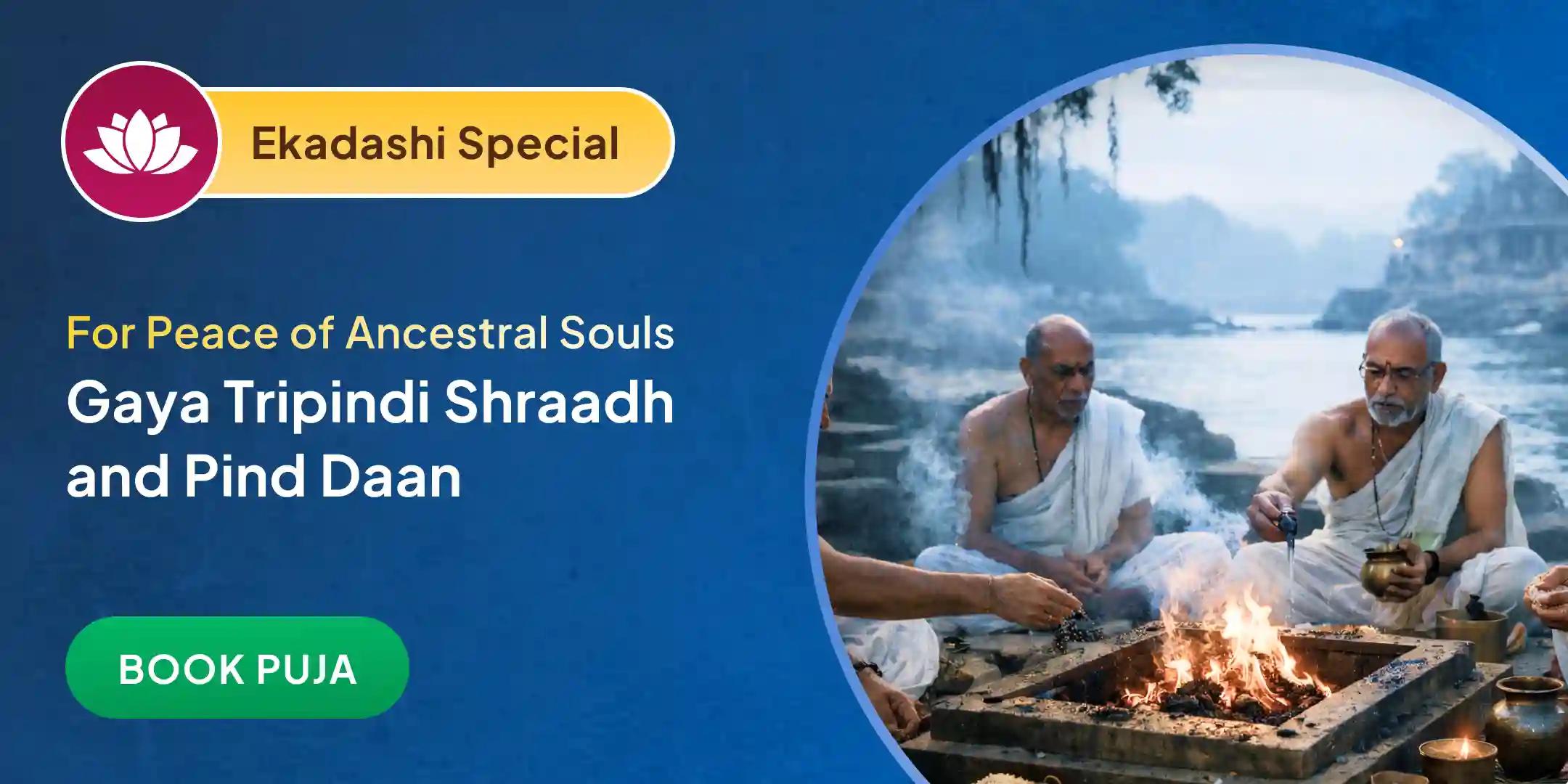 Gaya Tripindi Shraadh, Pind Daan and Til Tarpanam