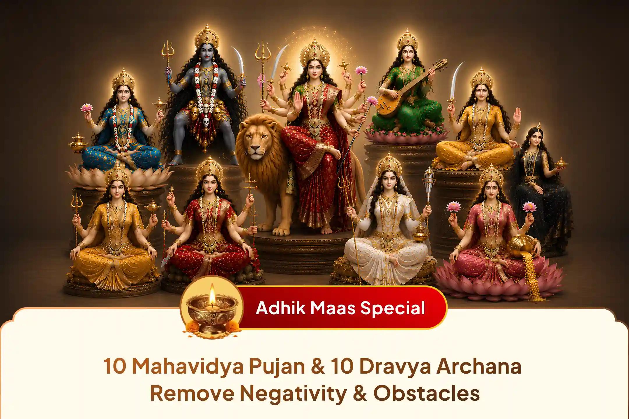 🌺 After 8 years in jyeshtha Month, Adhik Maas begins, invoke 10 Mahavidya power through rare Mahayagya for protection from negativity, evil eye, and unseen obstacles.