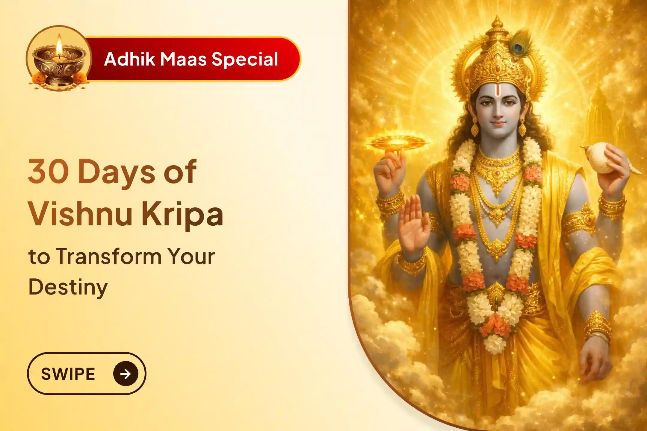 🔱 After 8 years, Adhik Maas returns in Jyeshtha Month, 30 days where Bhagwan Vishnu’s grace can transform destiny, remove struggles, and attract abundance. 🔱 