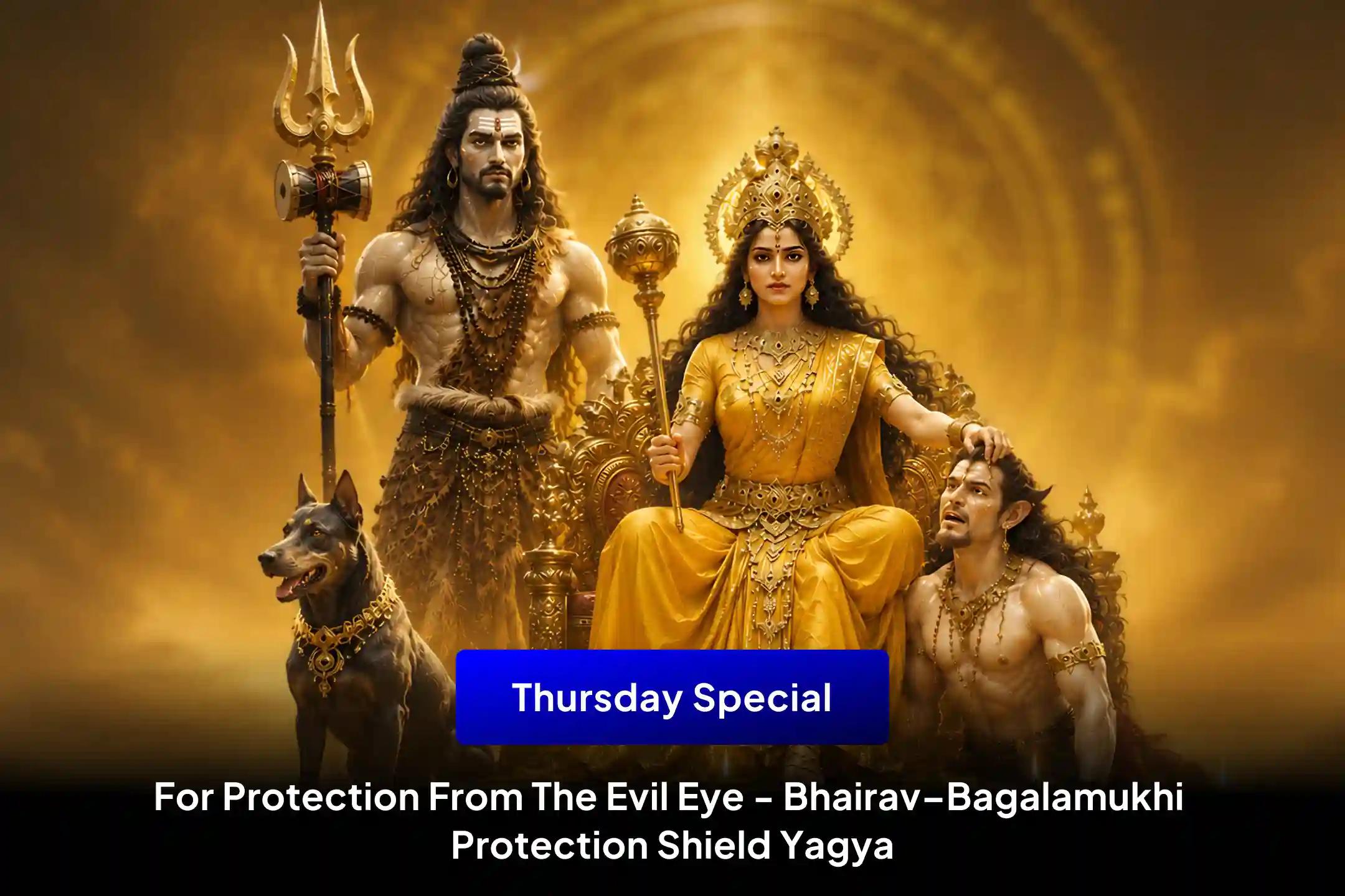 🙏Evil eye is said to be so strong that it can even break rocks. This auspicious Thursday gain the grace of the most fierce divine protectors - Maa Bagalamukhi and Shri Bhairav Dev