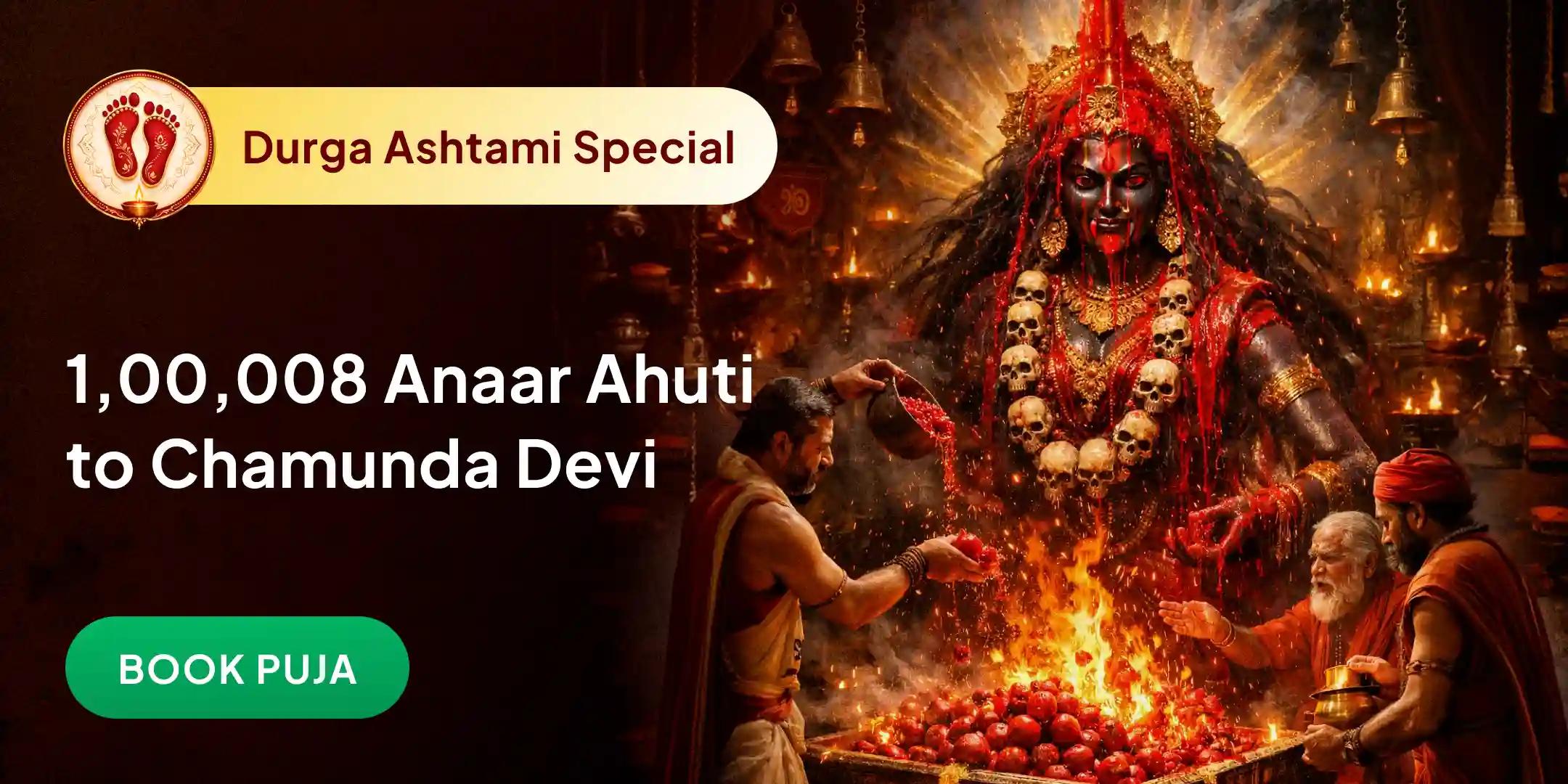 Chamunda Devi 100,008 Anar Ahuti and Rakta-Chandan Abhishek