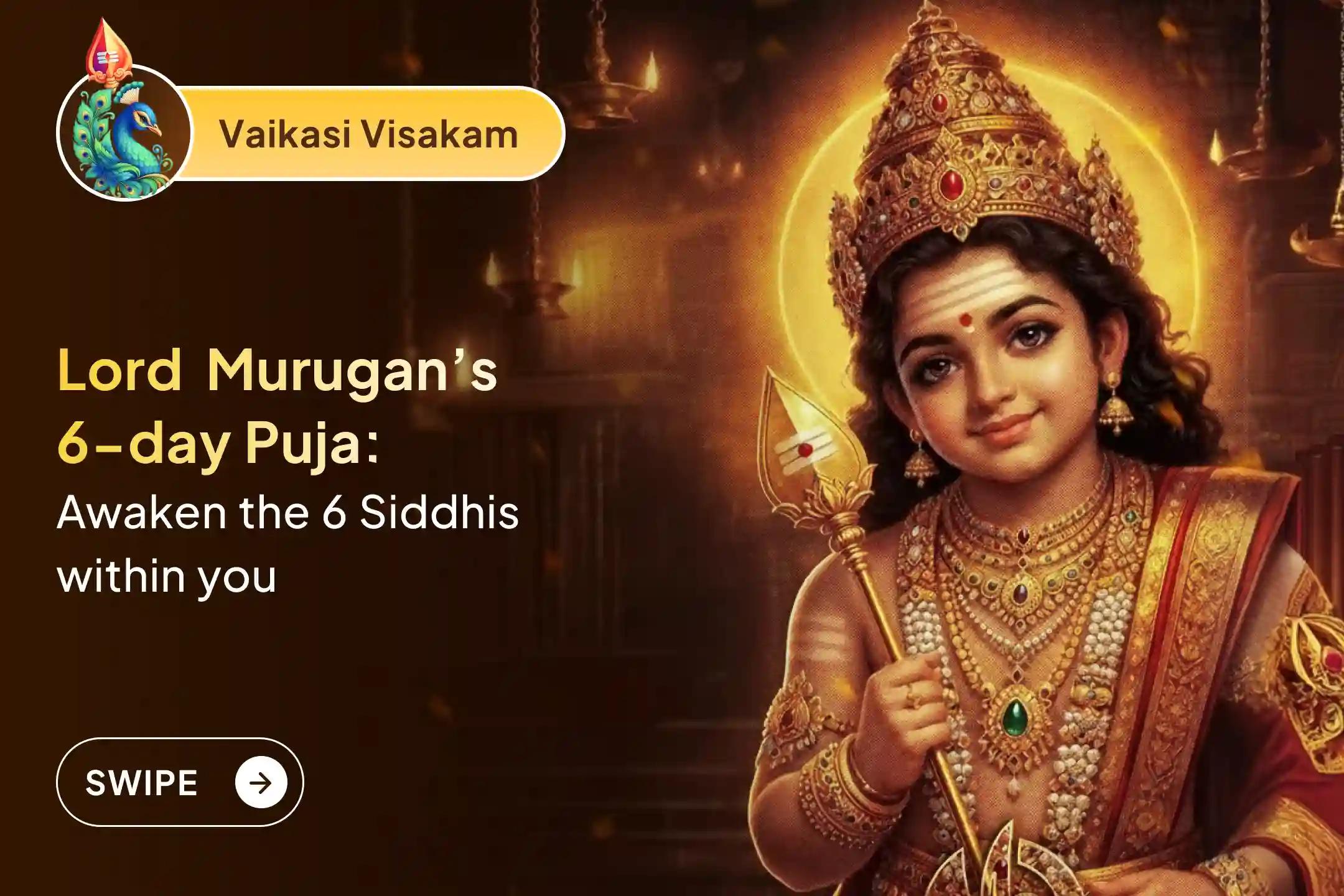 Participate in the Vaikasi Visakam Murugan 6-day Special Vel Archana, Bhasma Archana, and Shatru Samhara Trishati Homam for courage to defeat enemies and attain protection from Lord Murugan.