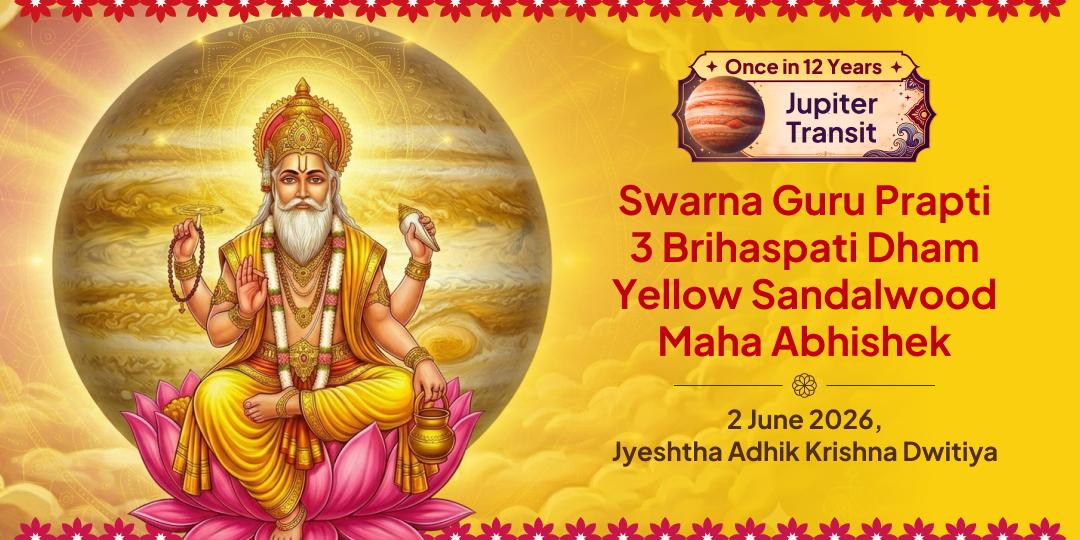 Guru Gochar Swarna Guru Prapti - 3 Brihaspati Dham Yellow Sandalwood Maha Abhishek