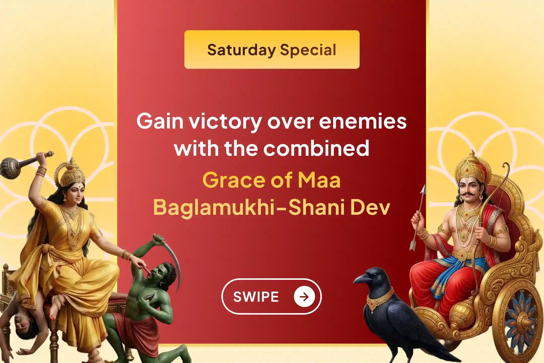 ⚖️ Receive the divine blessings of victory over enemies and success in legal matters through the combined puja of Maa Baglamukhi and Shani Dev.