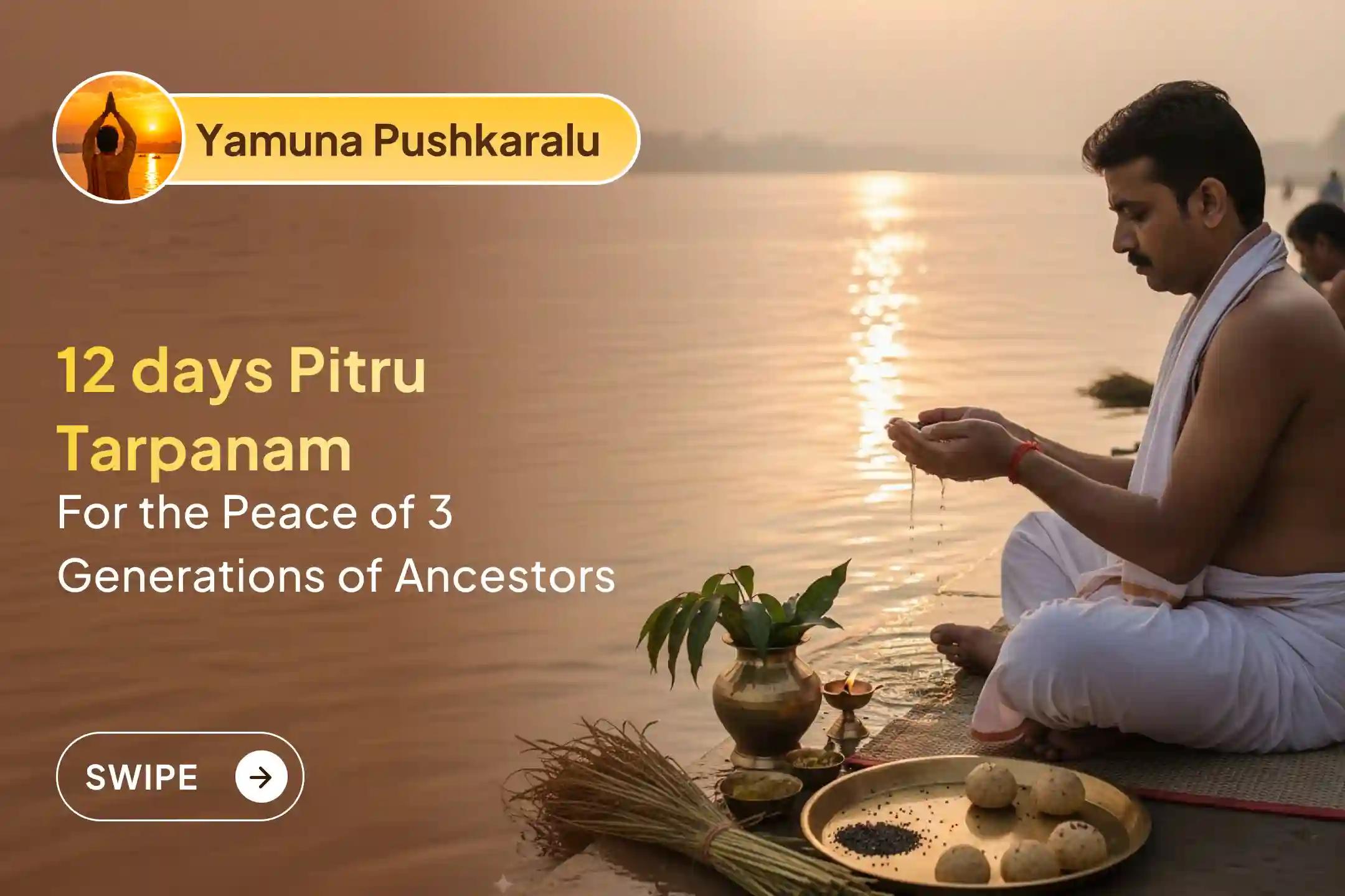 🌊 Participate in Yamuna Pushkaram 12-day Pitru Tarpanam Special for ancestral peace, family harmony, and divine blessings through sacred seva rituals.