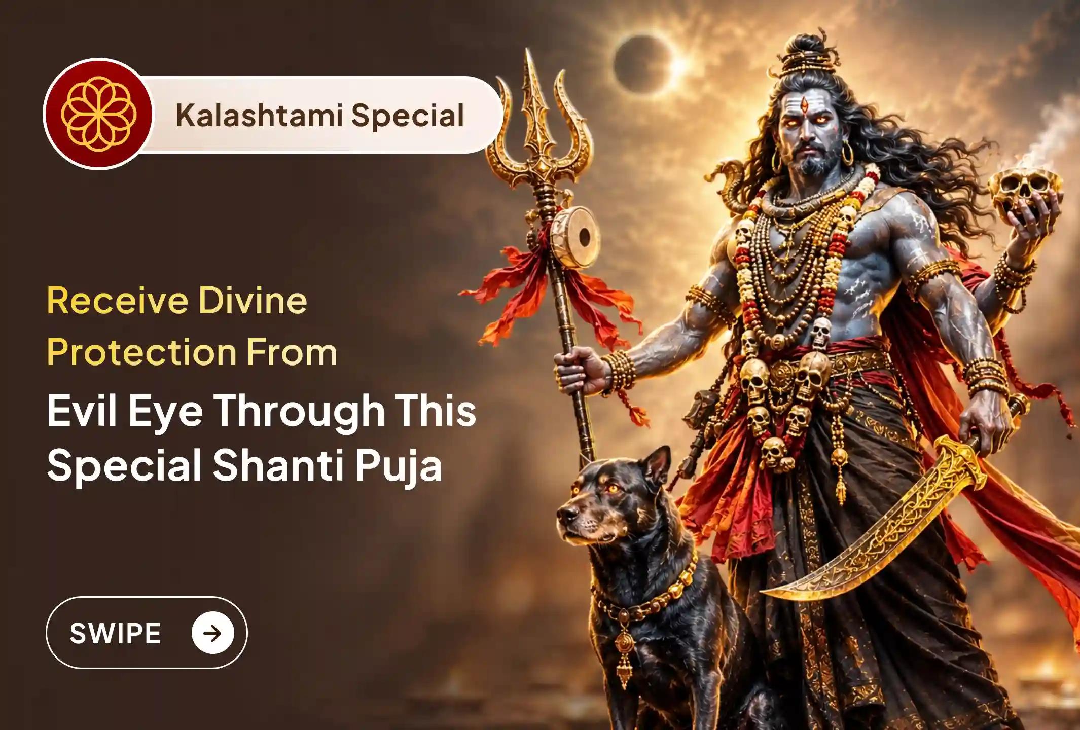 🧿 This Kalashtami, receive the blessings of Lord Kaal Bhairav and seek divine protection from evil eye, jealousy, and negative energies.