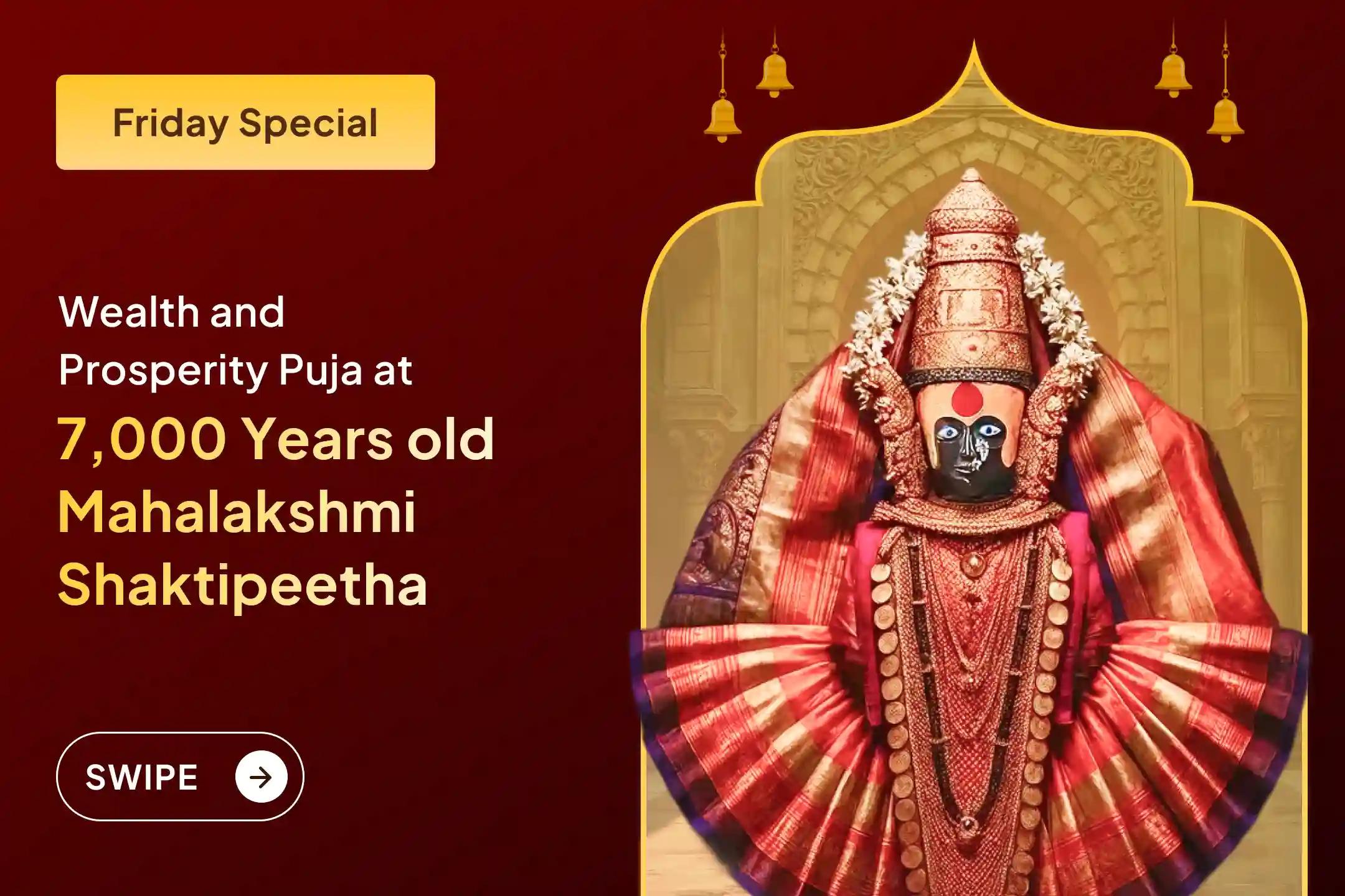 Participate in the Kolhapur Mahalakshmi Friday Mahapuja to seek blessings for wealth growth, business success, and financial stability