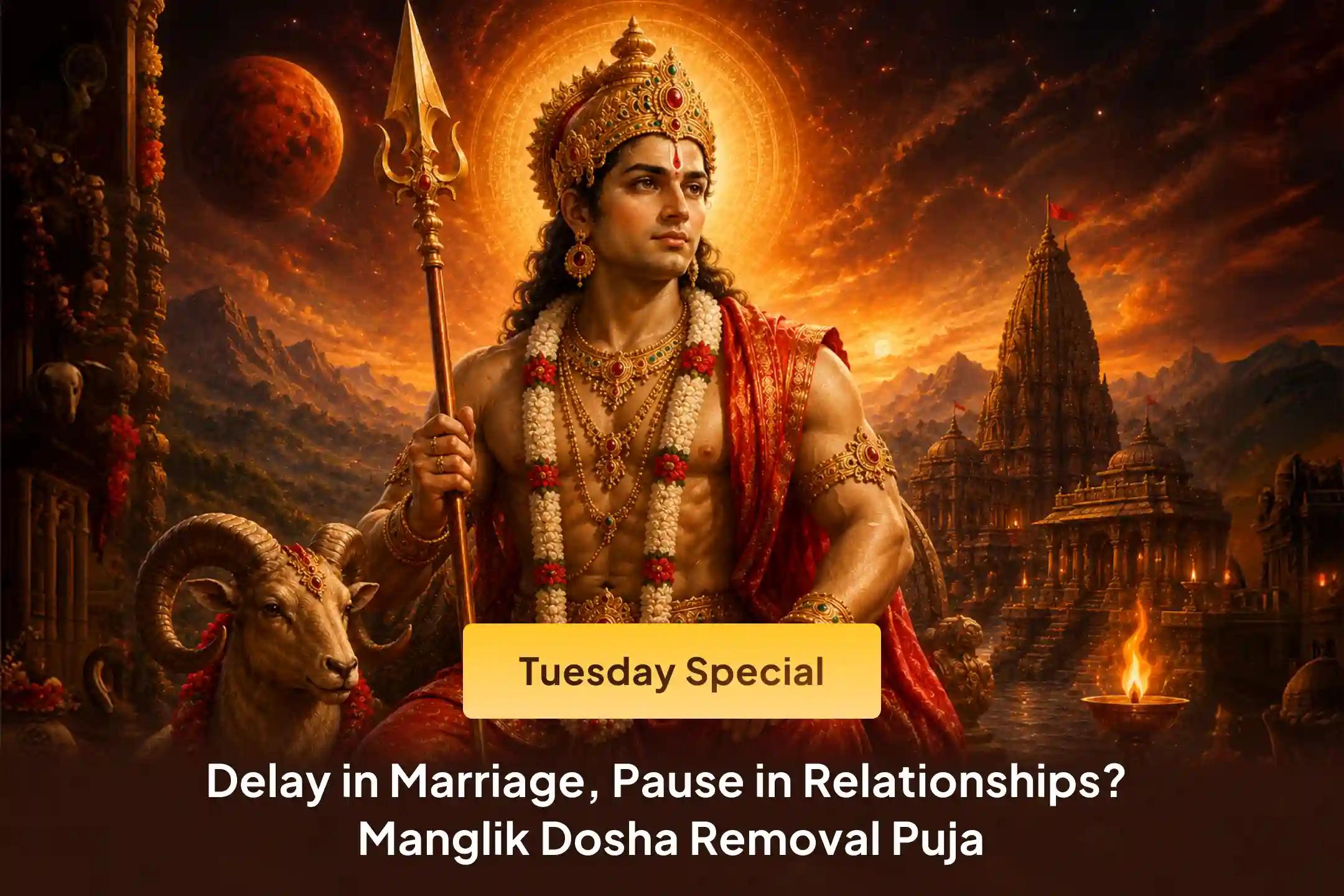 🔱 Is Manglik Dosha creating hurdles in your relationship's path? Get the divine blessing of Mangal Dev with this Manglik Dosha Shanti Puja this Tuesday 🔱
