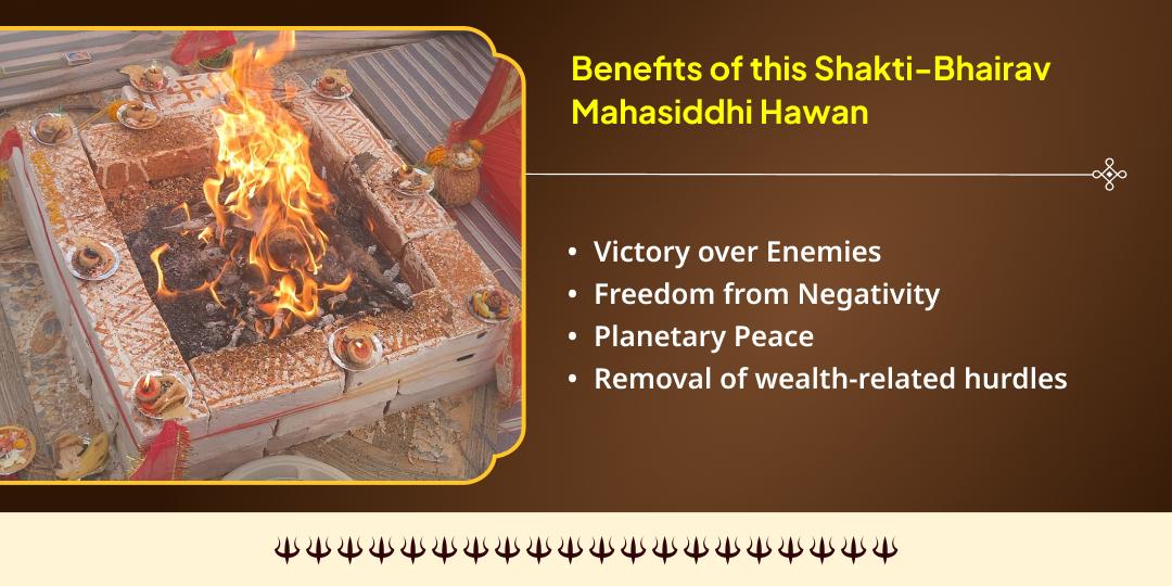 Adhik Kalashtami Shakti-Bhairav Yog Baglamukhi-Bhairav Mahasiddhi Havan Ahuti 