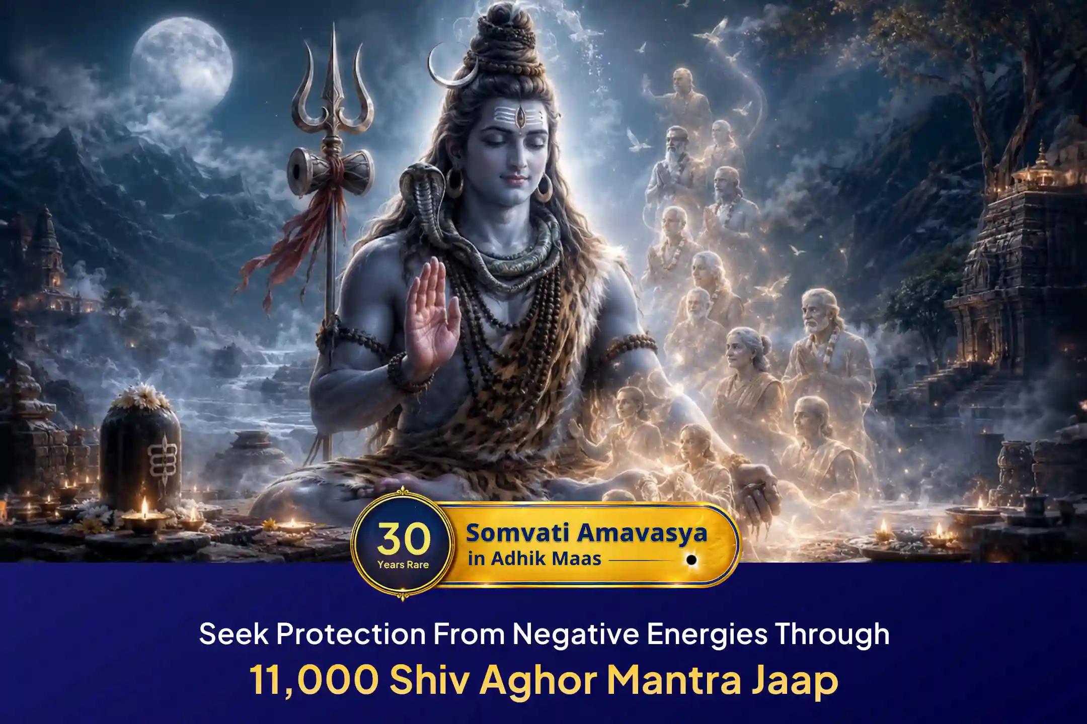 A rare Somvati Amavasya occurring after 30 years during Adhik Maas, seek Lord Shiva’s blessings for protection from negative energies, peace for departed souls, and happiness and prosperity in life.