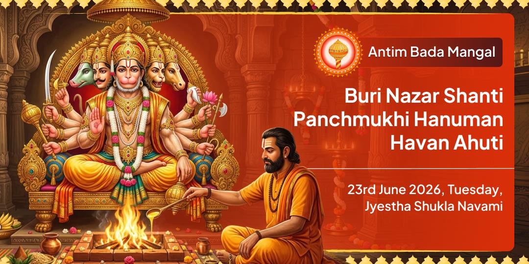Antim Bada Mangal Buri Nazar Shanti Panchmukhi Hanuman Havan Ahuti 