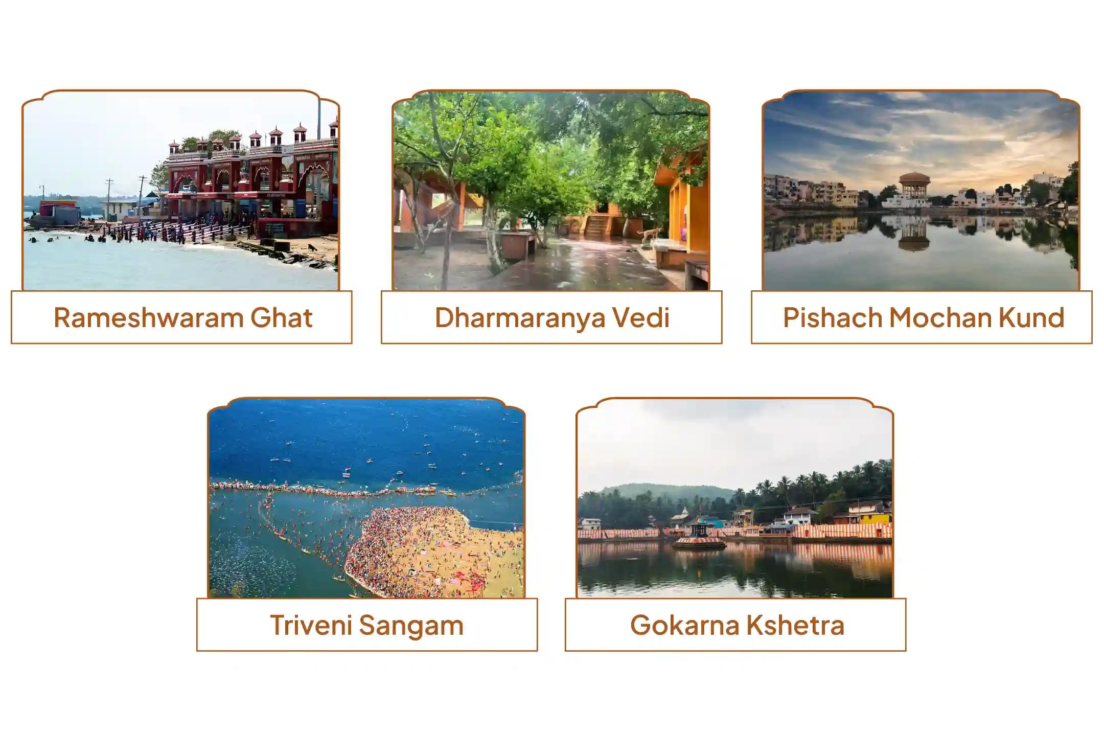 धर्मारण्य वेदी, गोकर्ण क्षेत्र, त्रिवेणी संगम, रामेश्वरम घाट, पिशाच मोचन कुंड,गया, गोकर्ण, रामेश्वरम घाट, प्रयागराज, काशी