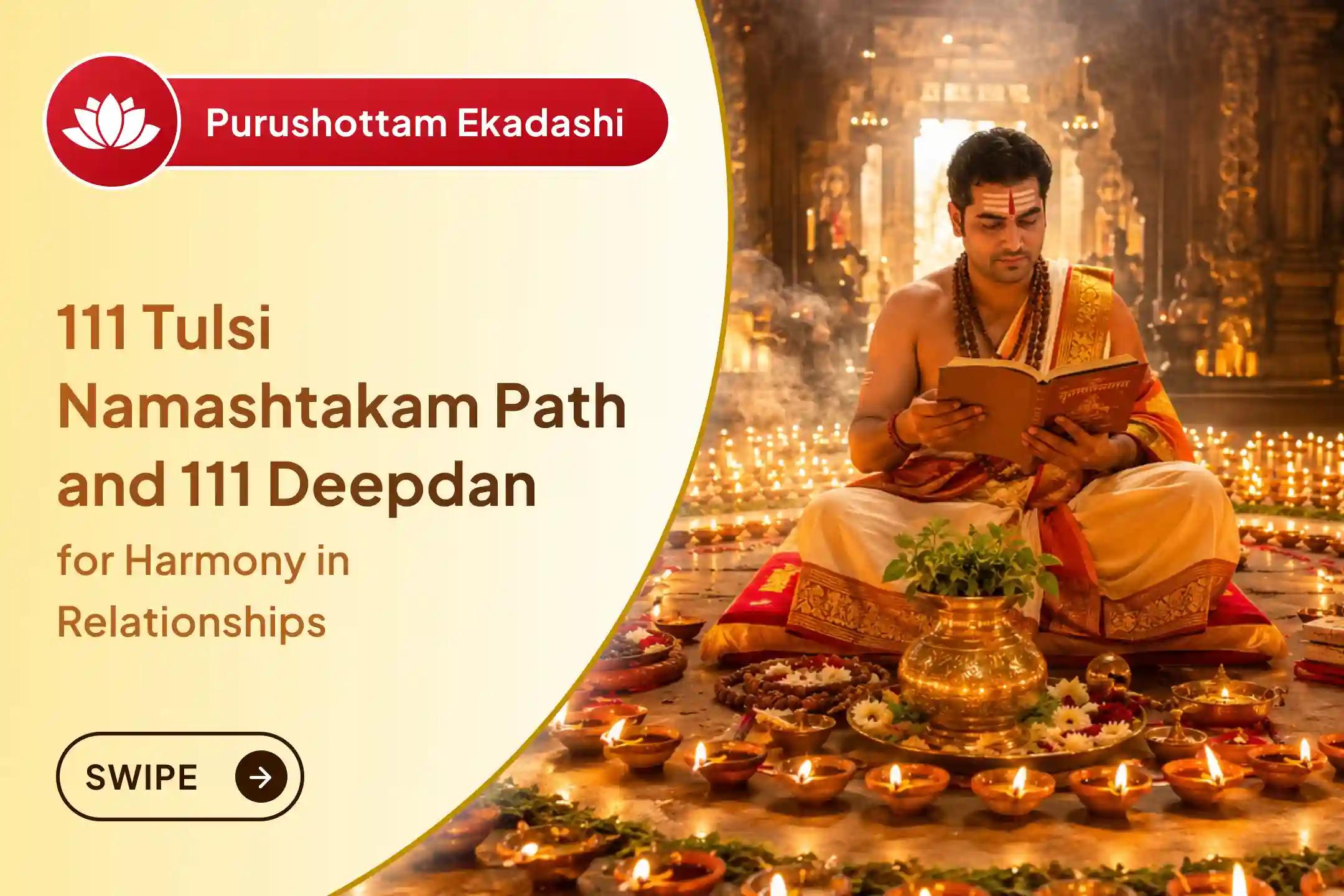 Struggling with relationship stress or emotional distance? Seek Radha-Krishna’s blessings through rare Purushottam Ekadashi Tulsi Pujan and Deepdan rituals. 🙏