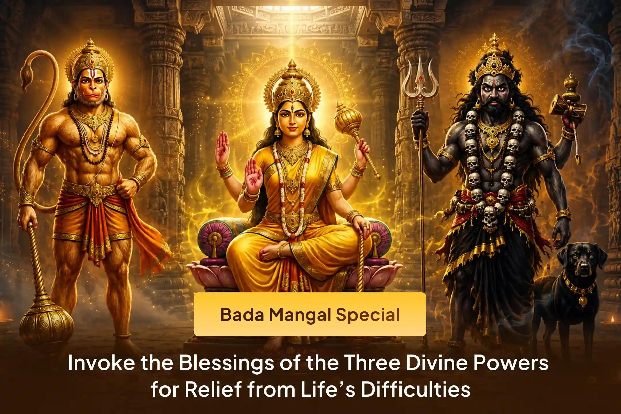 🔥 On Bada Mangal, seek the protection of Sankat Mochan Hanuman and the blessings of Maa Bagalamukhi and Kaal Bhairav to help overcome negativity, fear, and obstacles.