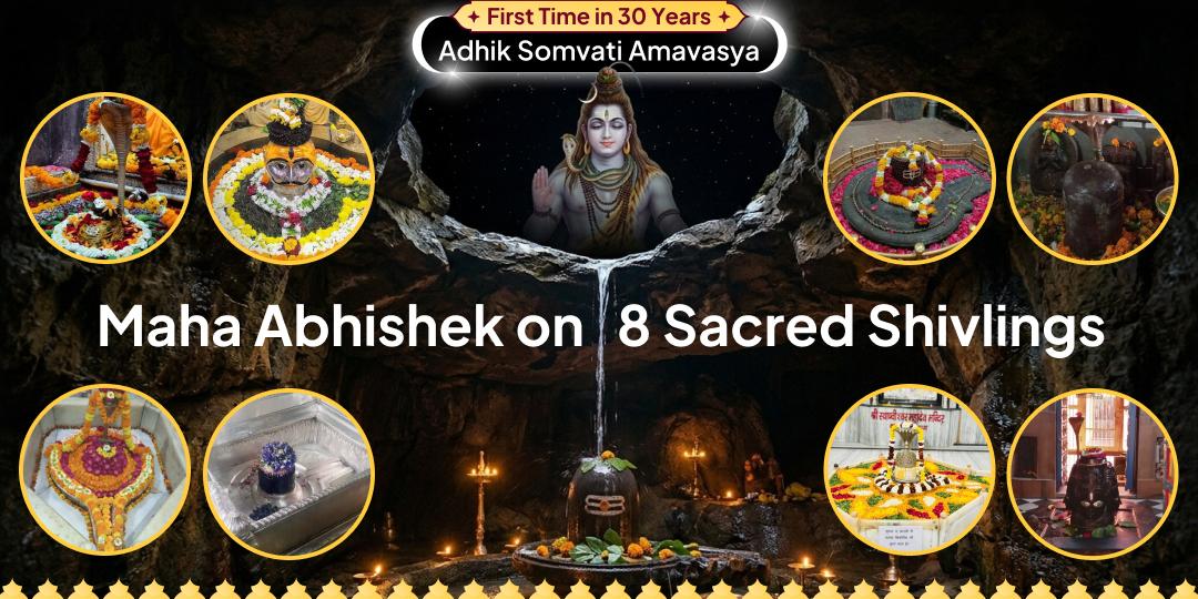 First Time in 30 Years! The Rare Convergence of Adhik Maas + Monday + Amavasya - Maha Abhishek Simultaneously on 8 Sacred Shivalingas!