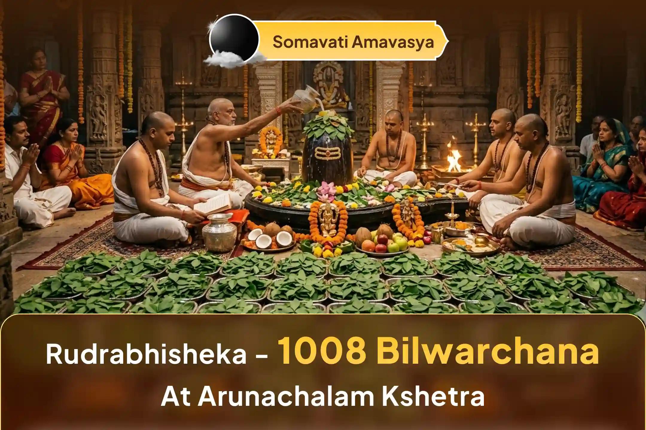 Participate in the Arunachalam Kshetra Rudrabhishek, 1008 Bilwa Archana, and Homam on the powerful Somavati Amavasya to get the blessings of good health and longevity