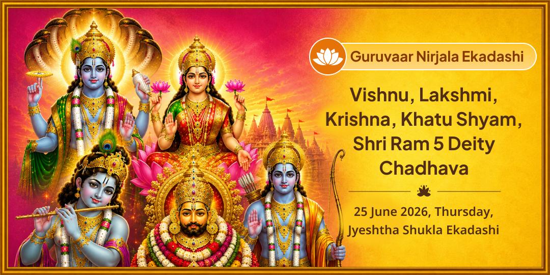 Guruvaar Nirjala Ekadashi Vishnu, Lakshmi, Krishna, Khatu Shyam, Shri Ram 5 Deity Chadhava