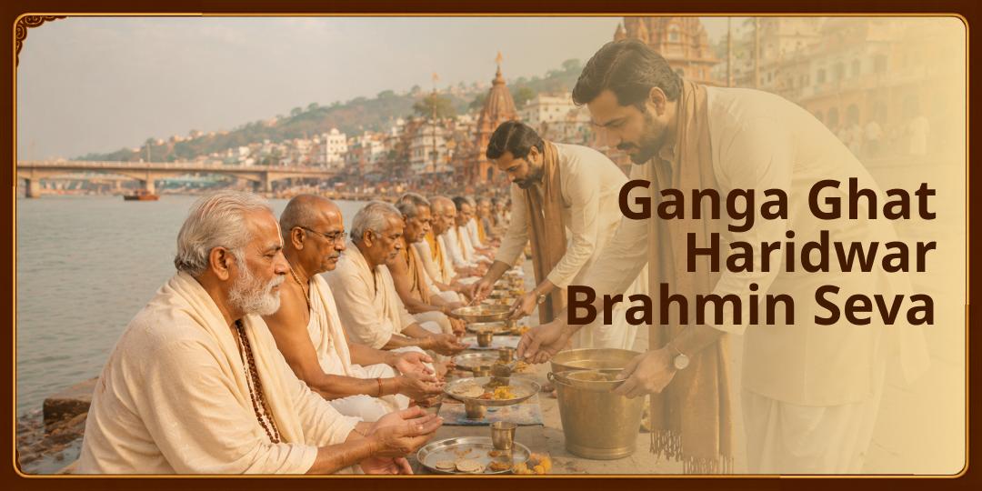 Receive infinite punya by performing Brahmin Seva in Haridwar, the most sacred place of the Saptarishis.