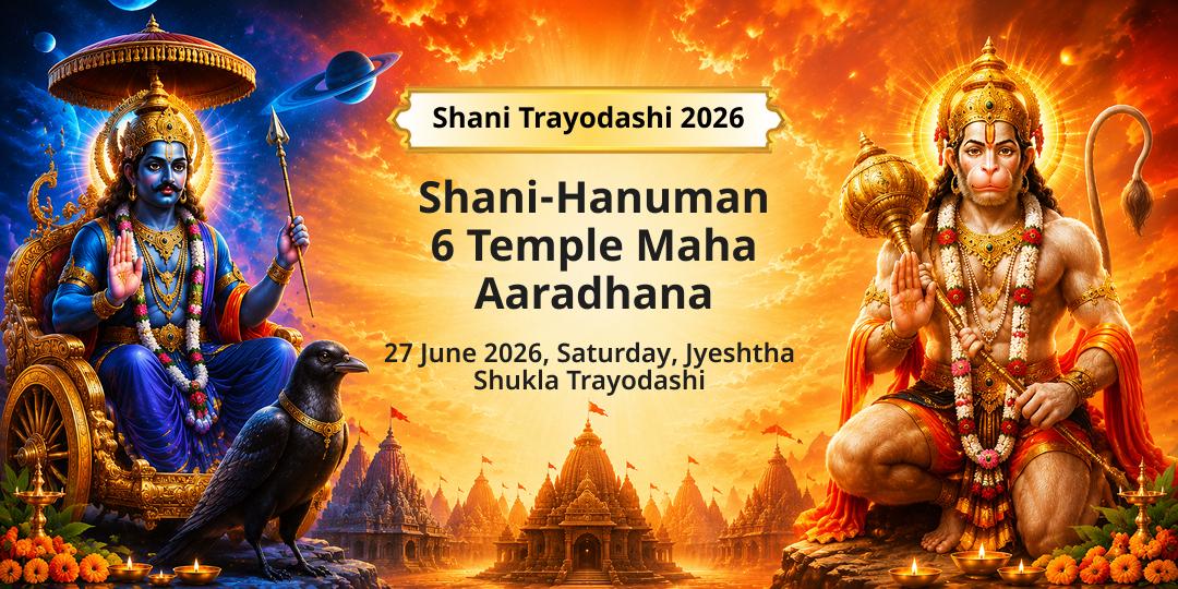 Shani Trayodashi 2026 Shani-Hanuman 6 Temple Maha Aaradhana
