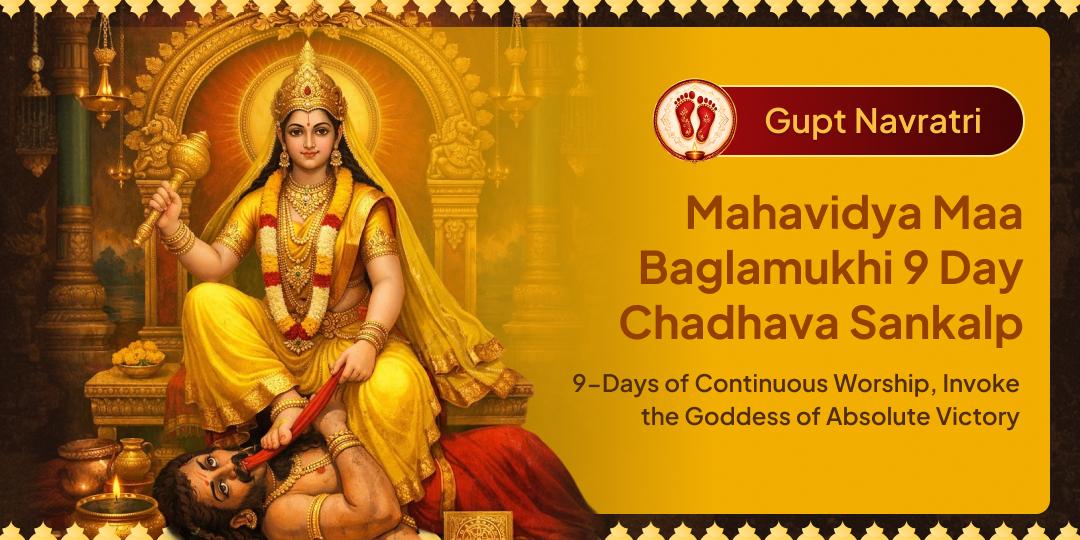 Attain Complete Victory, Protection & Enemy Defeat with 9-Days of Maa Baglamukhi Chadhava Sankalp