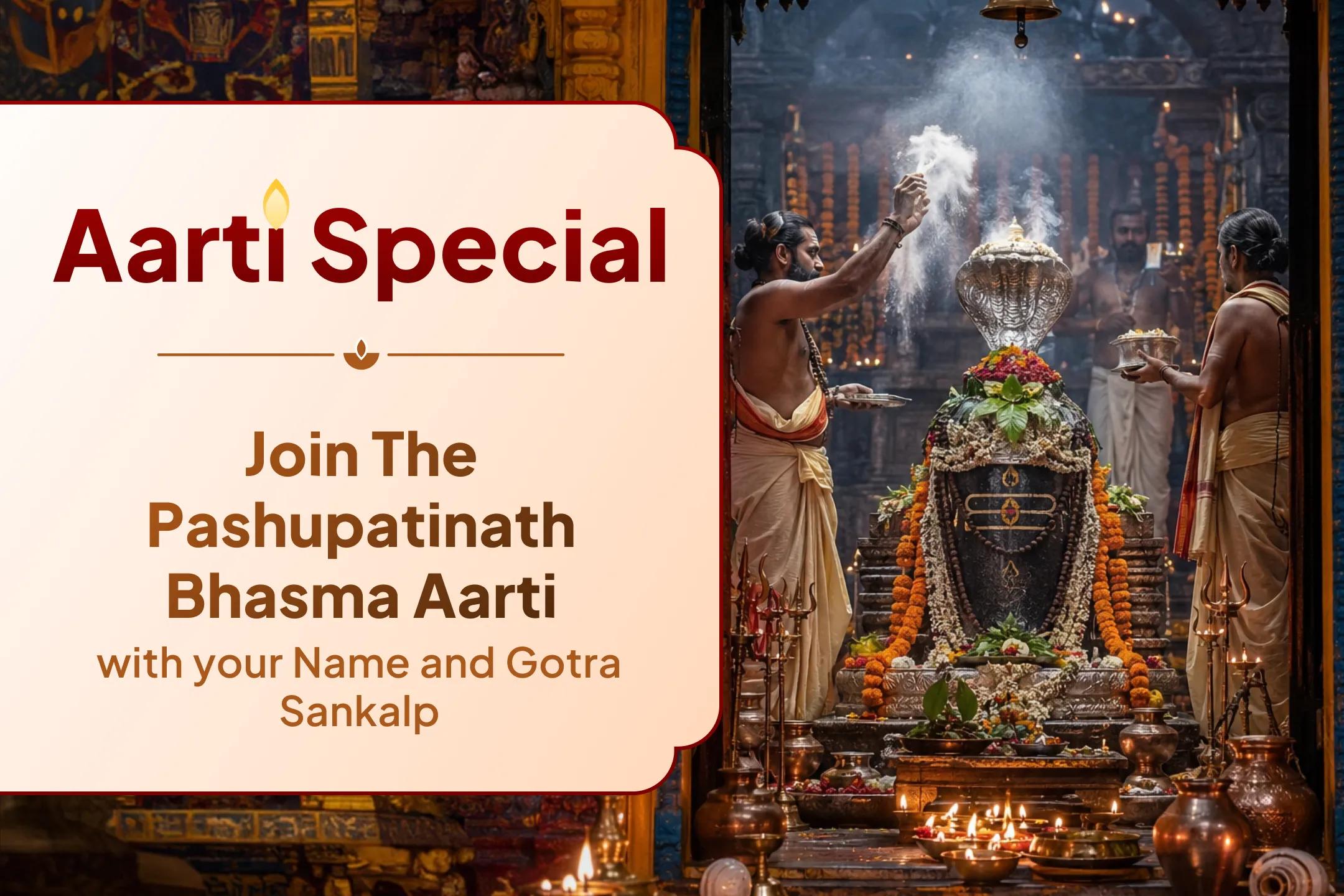 Join the sacred Pashupatinath Bhasma Aarti and seek the blessings of good health.