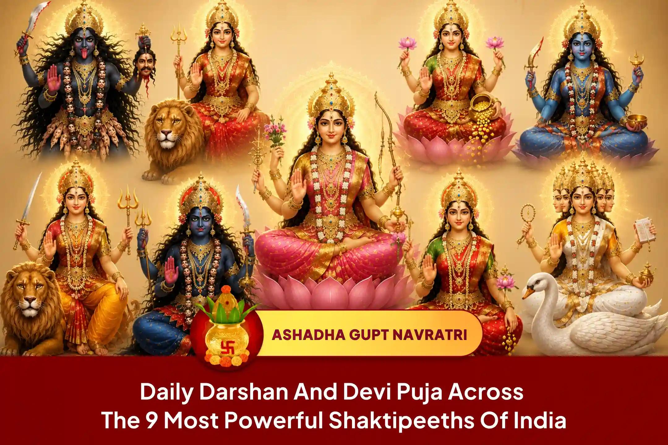 This Gupt Navratri, be that one in a million devotee to experience Darshan of 9 forms of Maa Adishakti during the 9 days of Navratri from the 9 most powerful Shaktipeeths🌺
