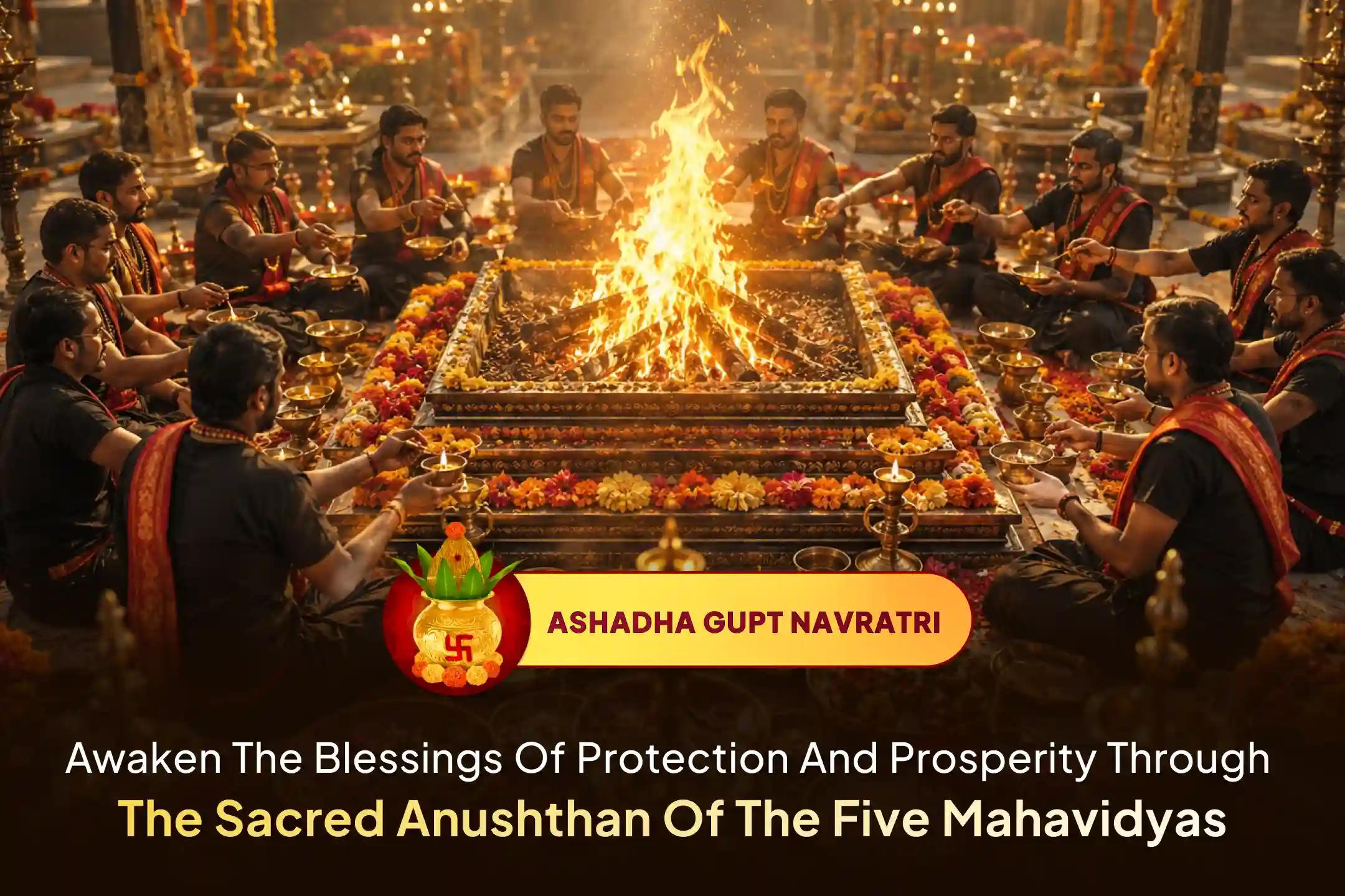 🌺 Are fear of enemies and financial obstacles affecting your confidence? Participate in this grand Panch Mahavidya Maha Ritual  during Gupt Navratri and seek the combined blessings of Maa Adi Shakti in her five divine forms.