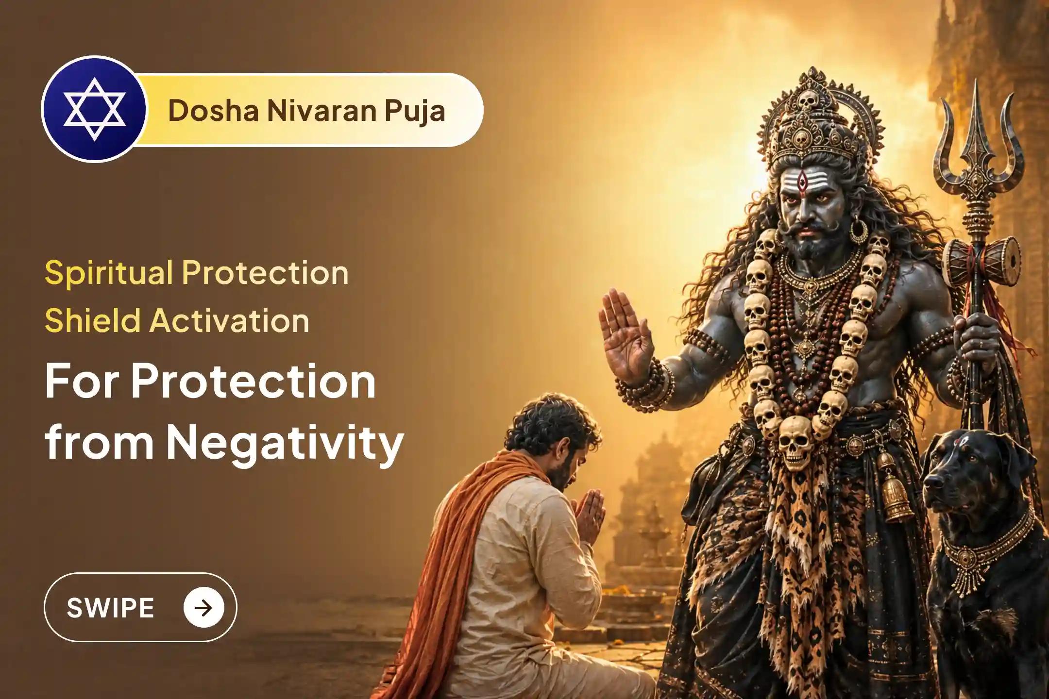 🛡️ Protect your life from unseen negative influences through this special Negative Energy and Aura Purification Puja. Activate a powerful spiritual protection shield to remove obstacles and invite a stronger flow of positive energy.