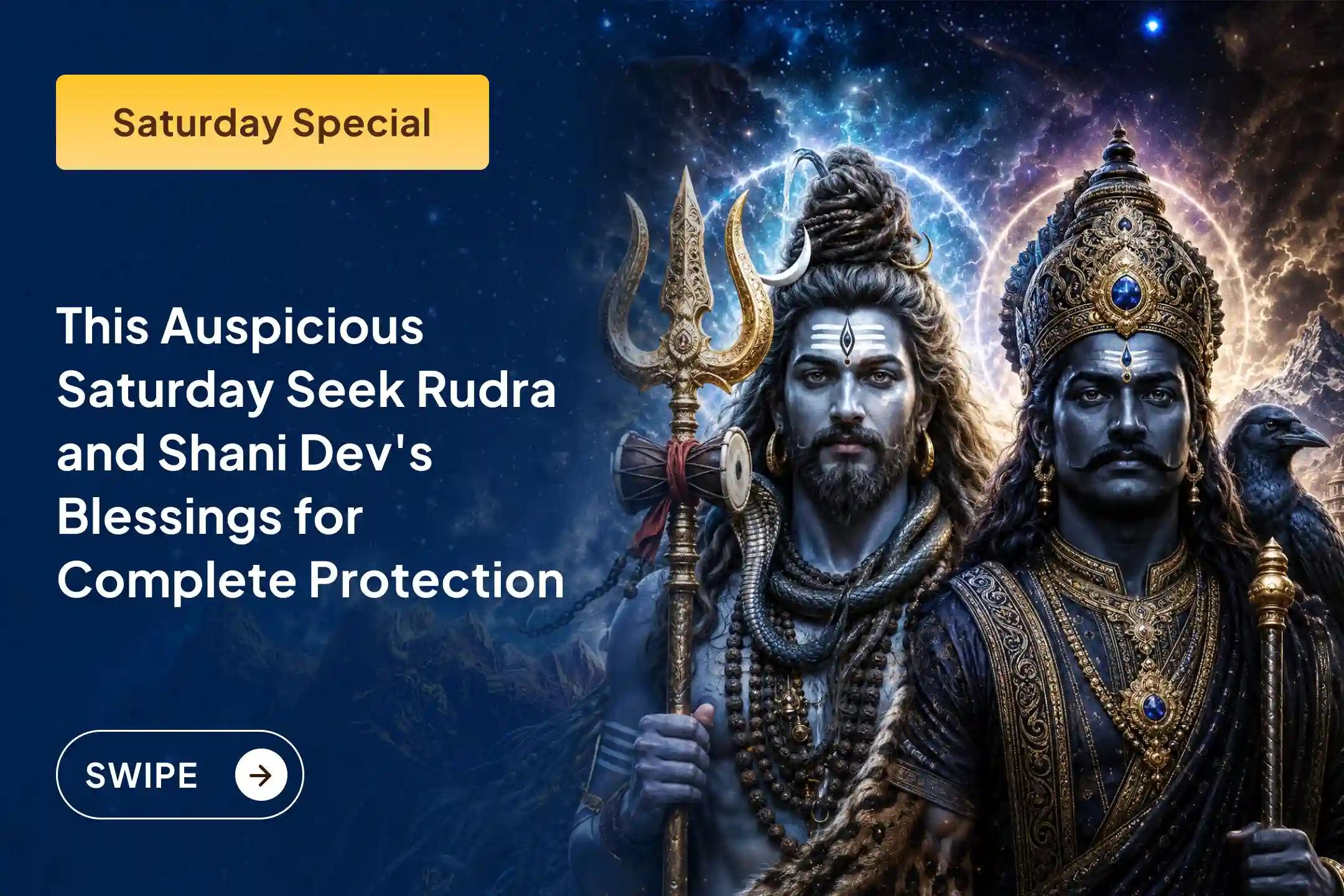 This Sacred Saturday, Seek the Combined Blessings of Bhagwan Rudra and Shri Shani Dev for Protection, Stability, and Freedom from Obstacles