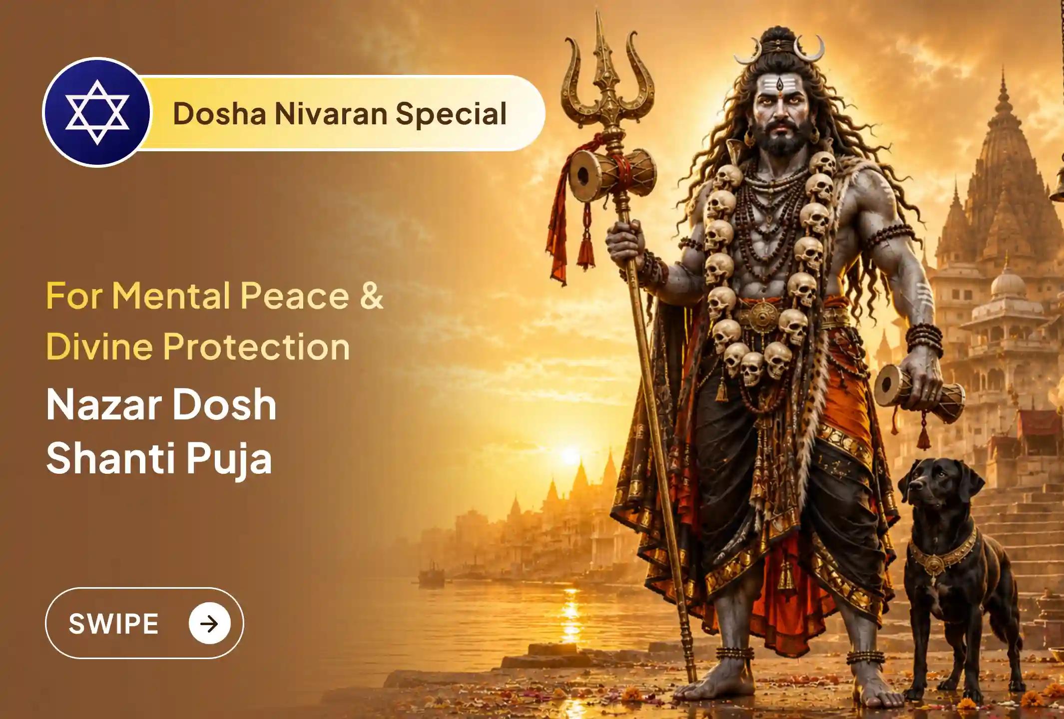 🙏 Are things going wrong without any reason and obstacles appearing again and again? Receive Lord Bhairav’s blessings and remove Nazar Dosh to bring positive change in life.