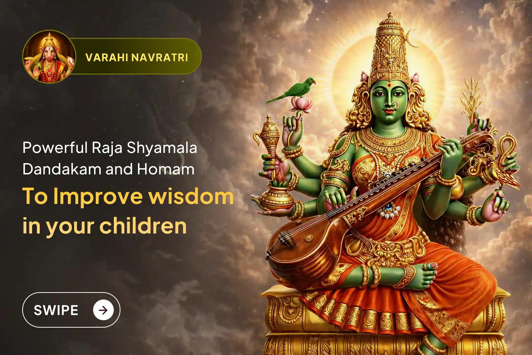 🕉️ Participate in the Tantric Saraswathi Special Maa Raja Shyamala Dandakam and Homam on Varahi Navratri for enhancing your wisdom and knowledge, and that of your children or family🙏
