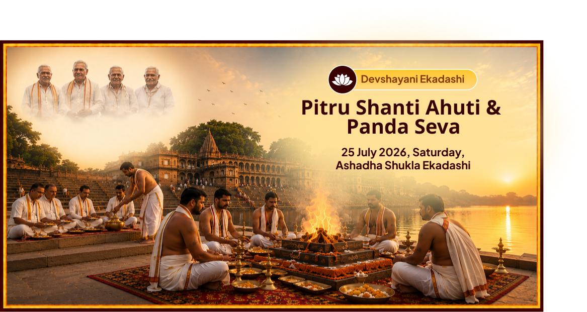Devshayani Ekadashi Pitru Shanti Ahuti & Panda Seva
