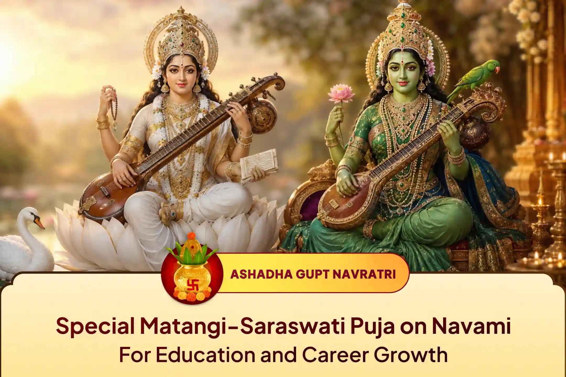 When blessed by Maa Matangi and Maa Saraswati, it is believed that new paths to success in education and career begin to unfold.
