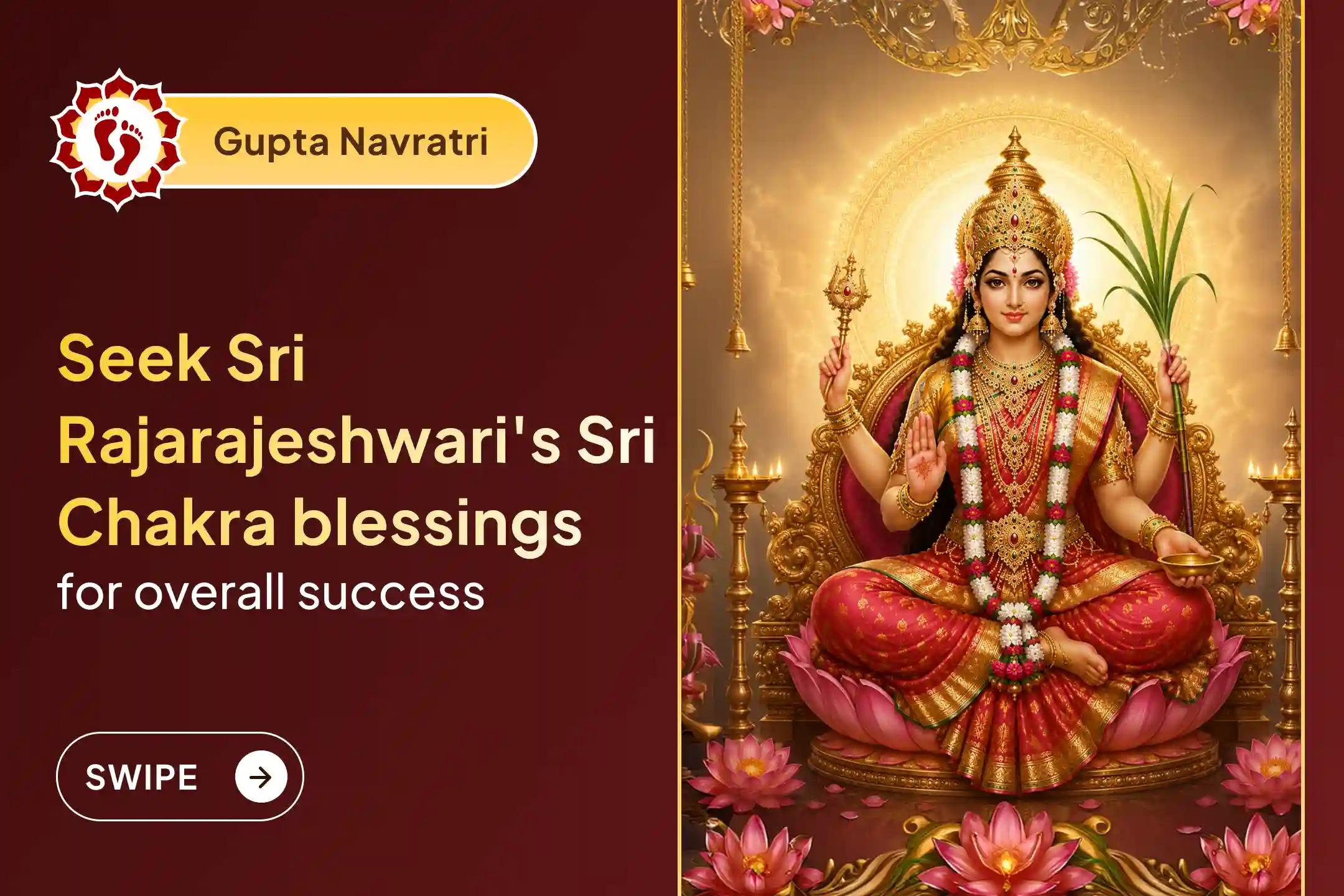 🕉️Participate in the Sri Rajarajeshwari Maha Puja and Sri Chakra Navarna Archana and Homam on Gupta Navratri to get overall success, prosperity, family harmony, and divine grace of Maa Sri Rajarajeshwari🙏