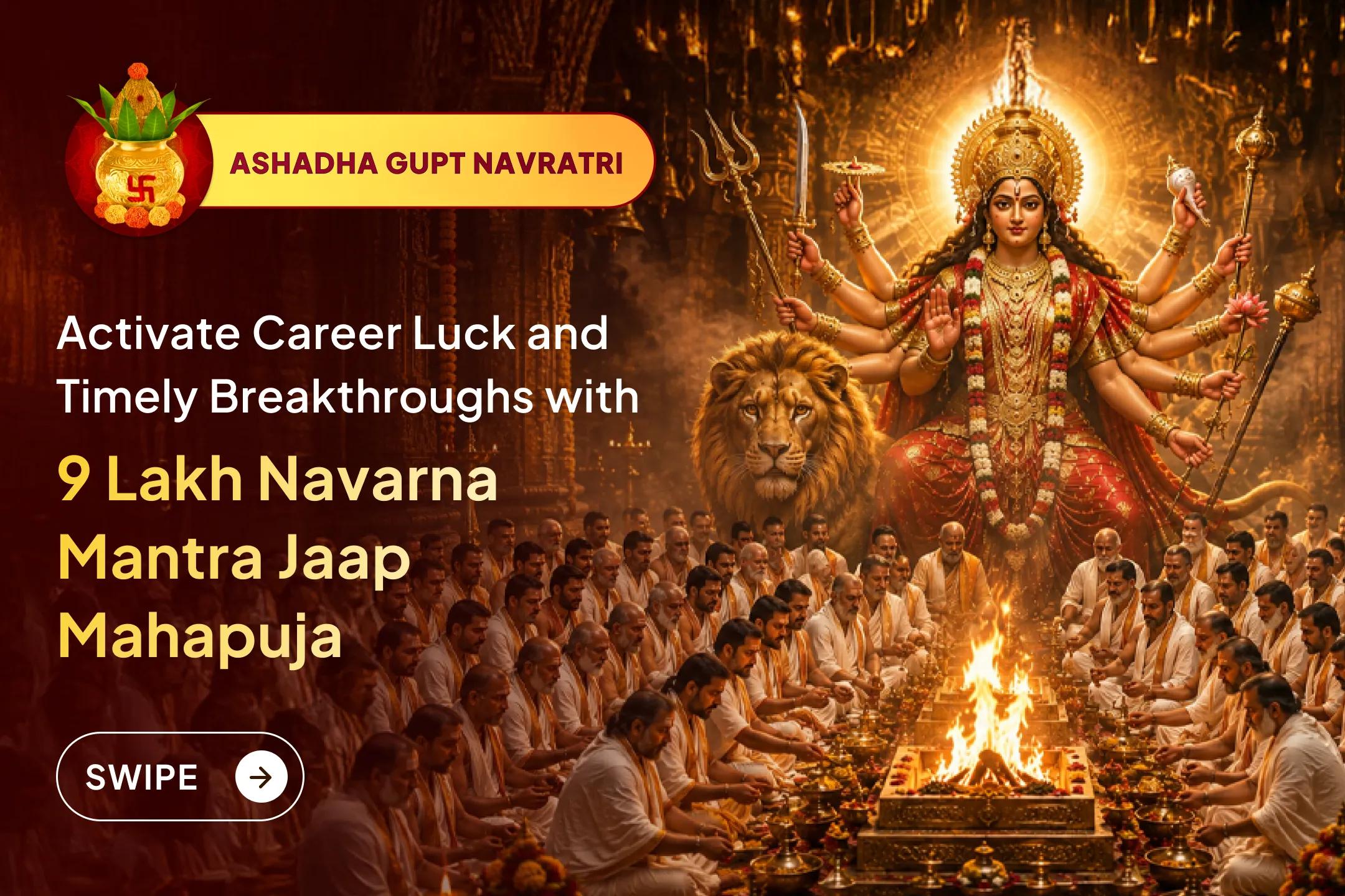 🪔 This Gupt Navratri Ashtami, awaken career fortune with 9 lakh Navarna Mantra Jaap and invite powerful professional breakthroughs.