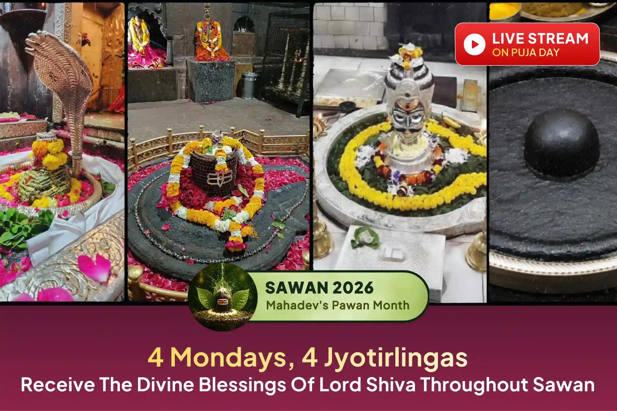 Through Shri Mandir, participate in Rudrabhishek and 108 Bel Patra offerings at 4 sacred Jyotirlingas on all four Mondays of Sawan and receive the blessings of Lord Shiva for continuous grace and prosperity.