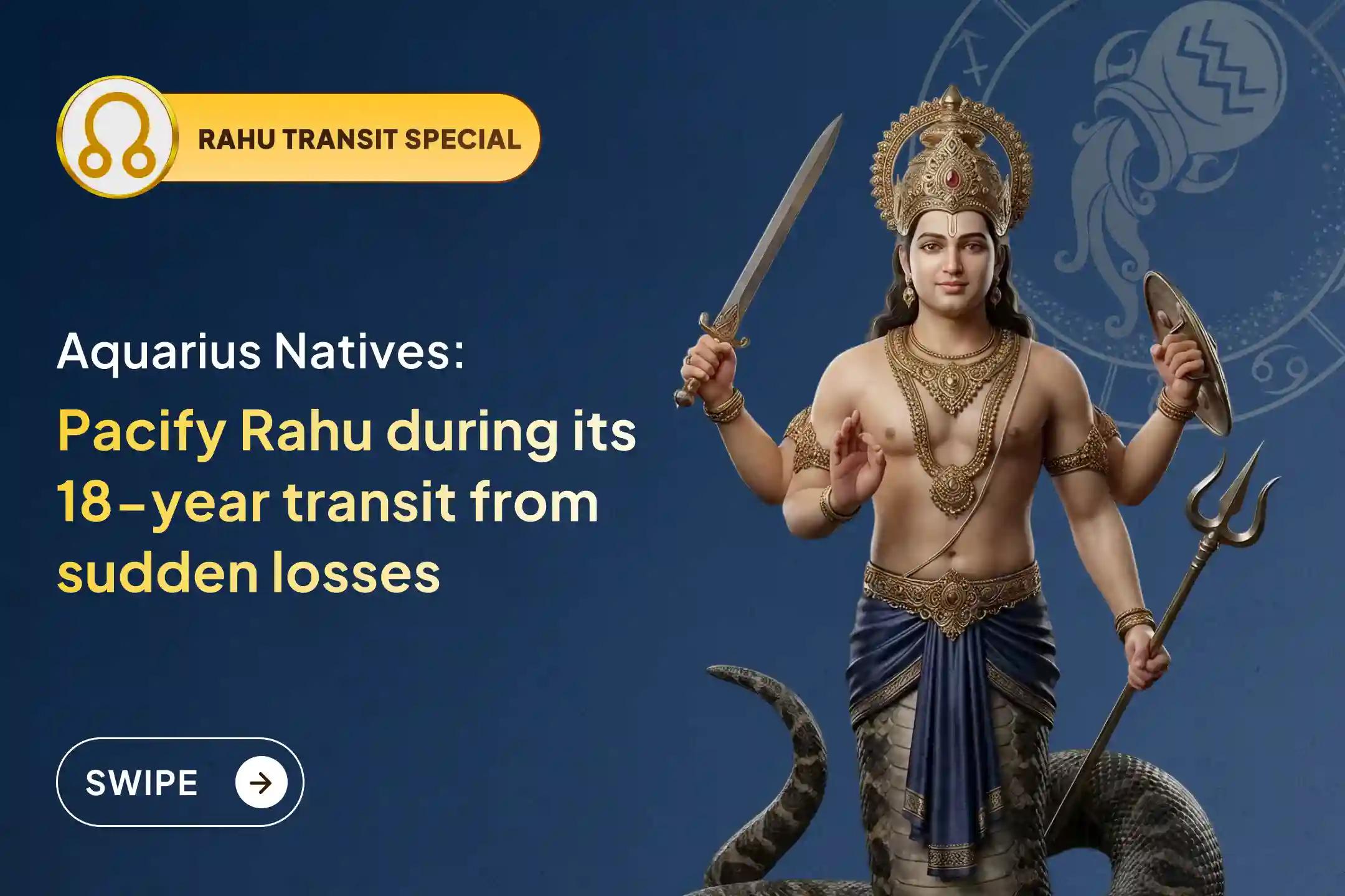 🕉️ Participate in the Kumbha (Aquarius) Rashi Special Rahu Shanti Jaap and Homam during this 18-year special Rahu transit for mental clarity and avoiding confusion, protection from sudden losses or traps🙏