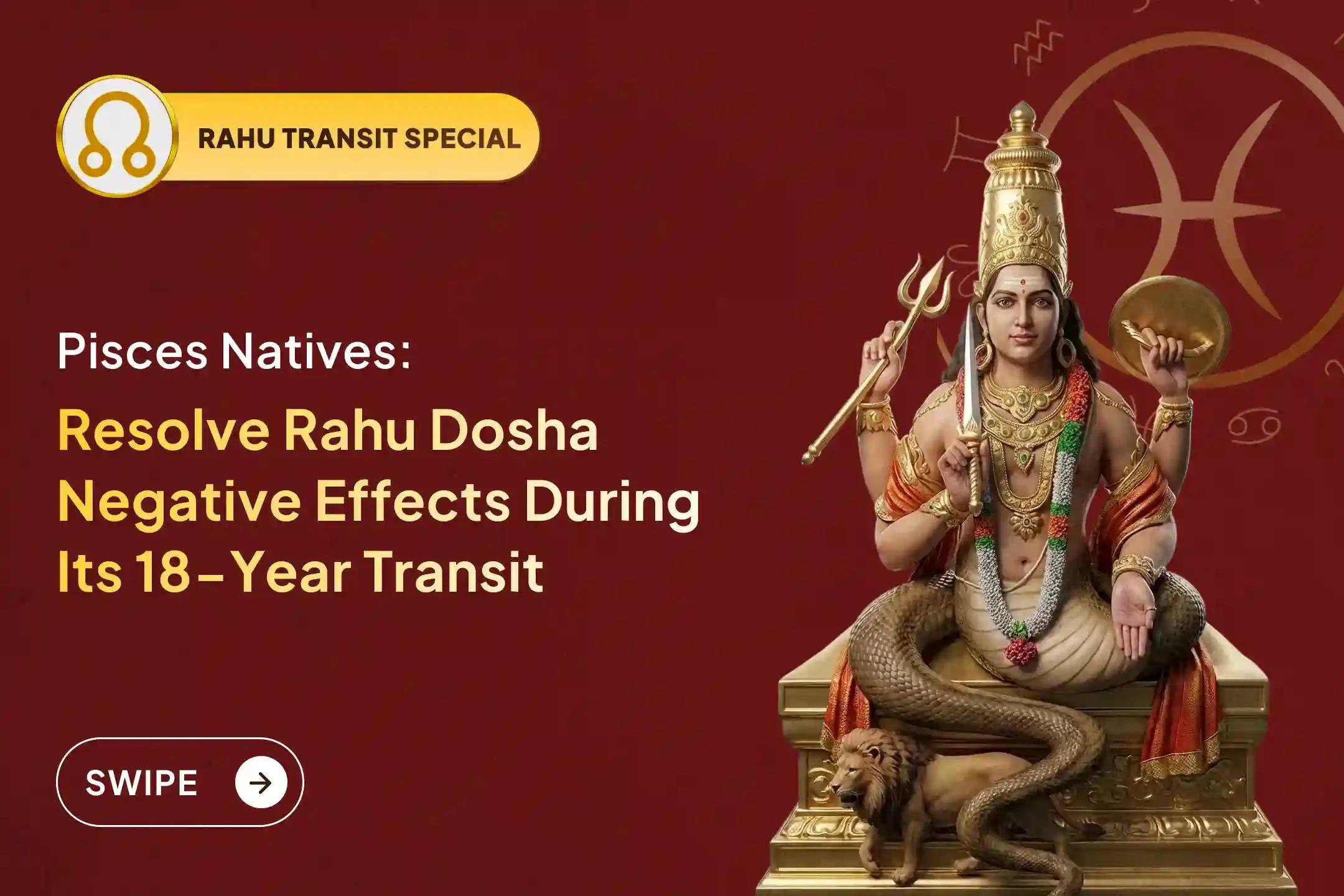 🕉️ Participate in the Meena (Pisces) Rashi Special Rahu Shanti Jaap and Homam during this 18-year Rahu Transit for mental clarity and avoiding confusion, protection from sudden losses or traps🙏