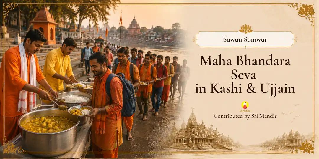 Sawan Somwar Maha Bhandara Seva in Kashi & Ujjain 